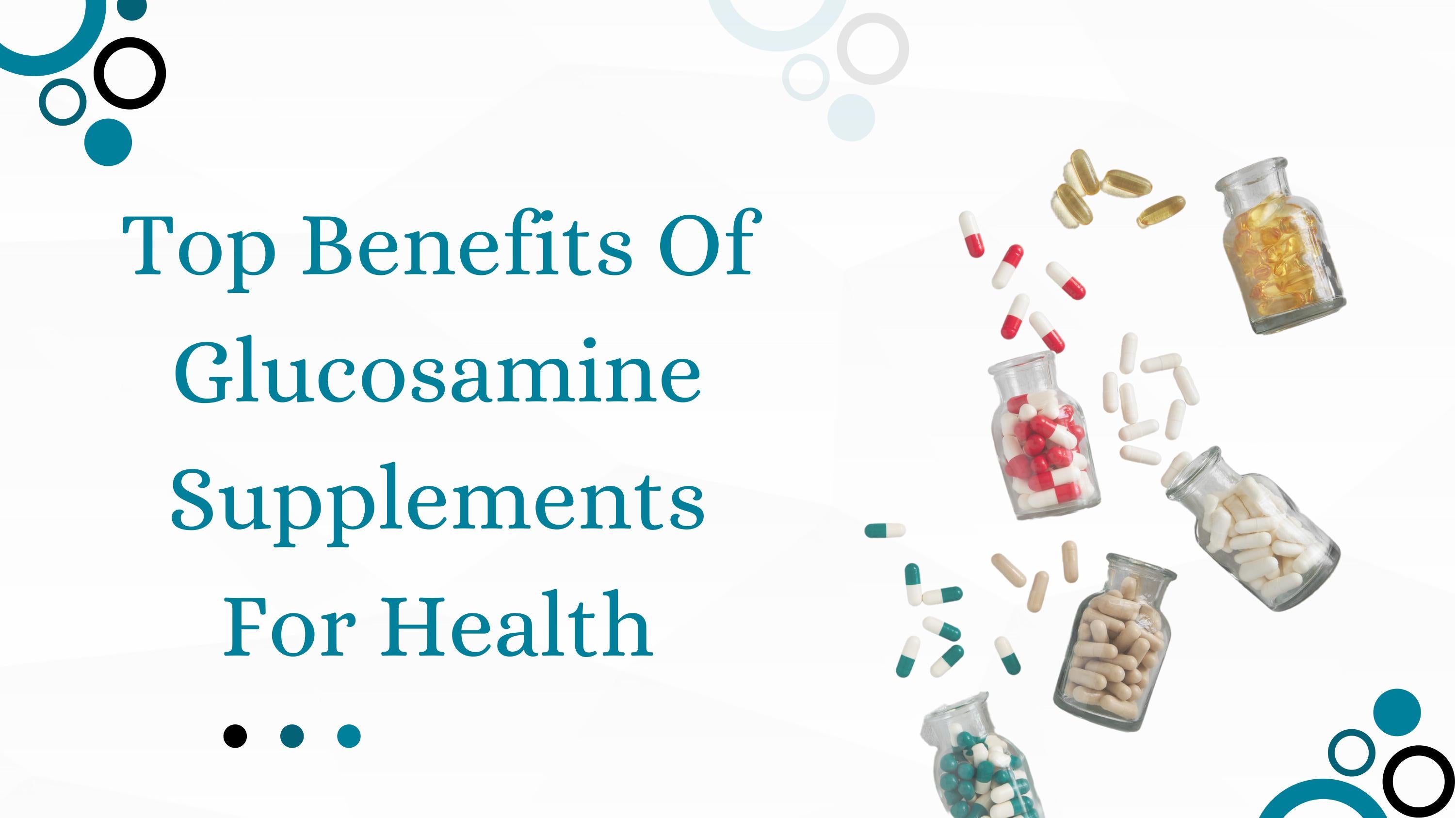 Top Benefits Of Glucosamine Supplements For Health by ePharmaCY LTD Issuu