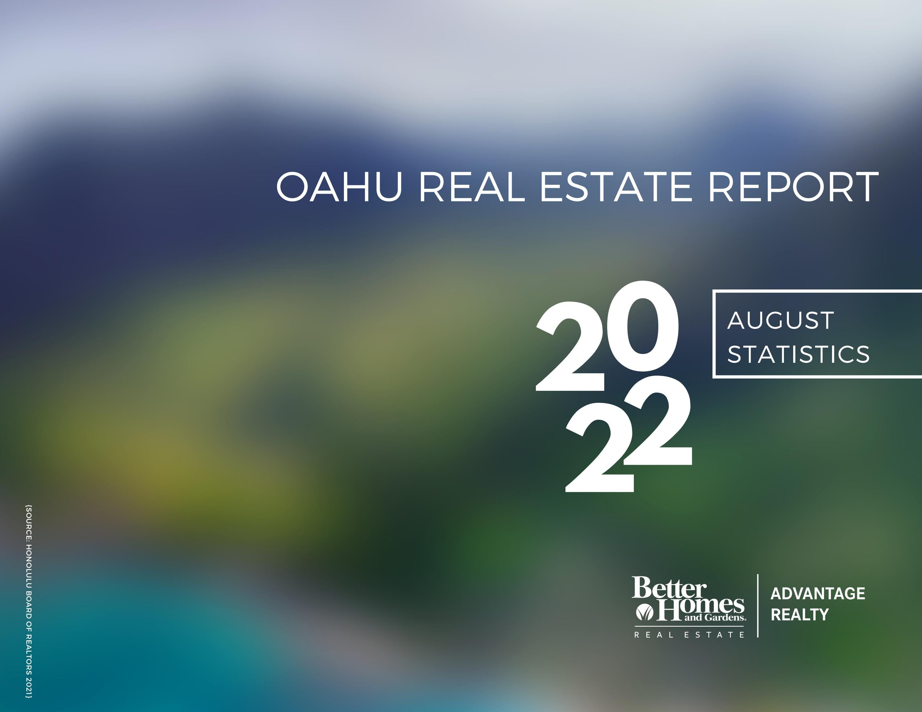 Oahu Real Estate Market Report August 2022 Home Sale Statistics and
