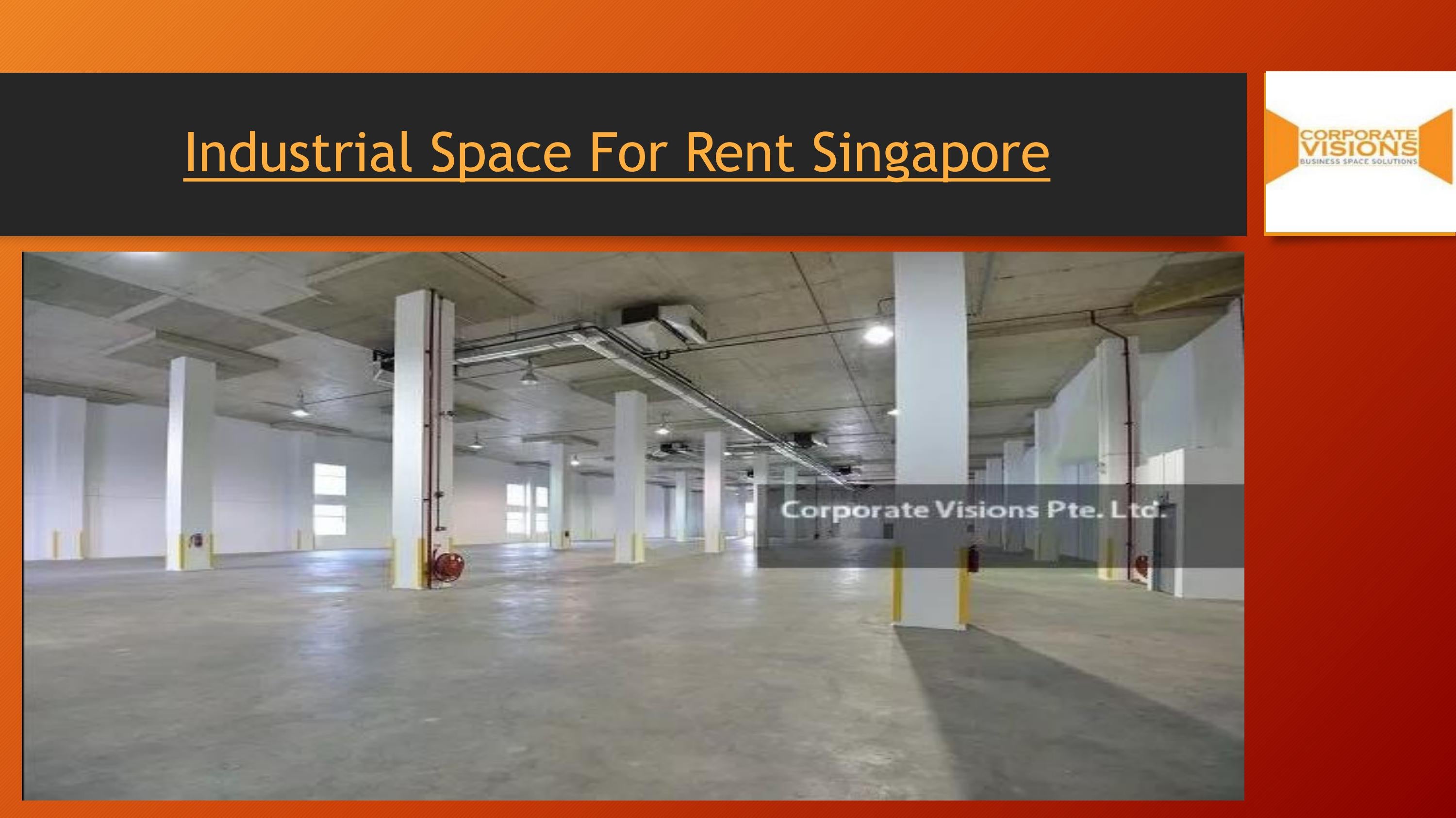 Industrial Space for Rent Singapore by corporatevisions1 Issuu