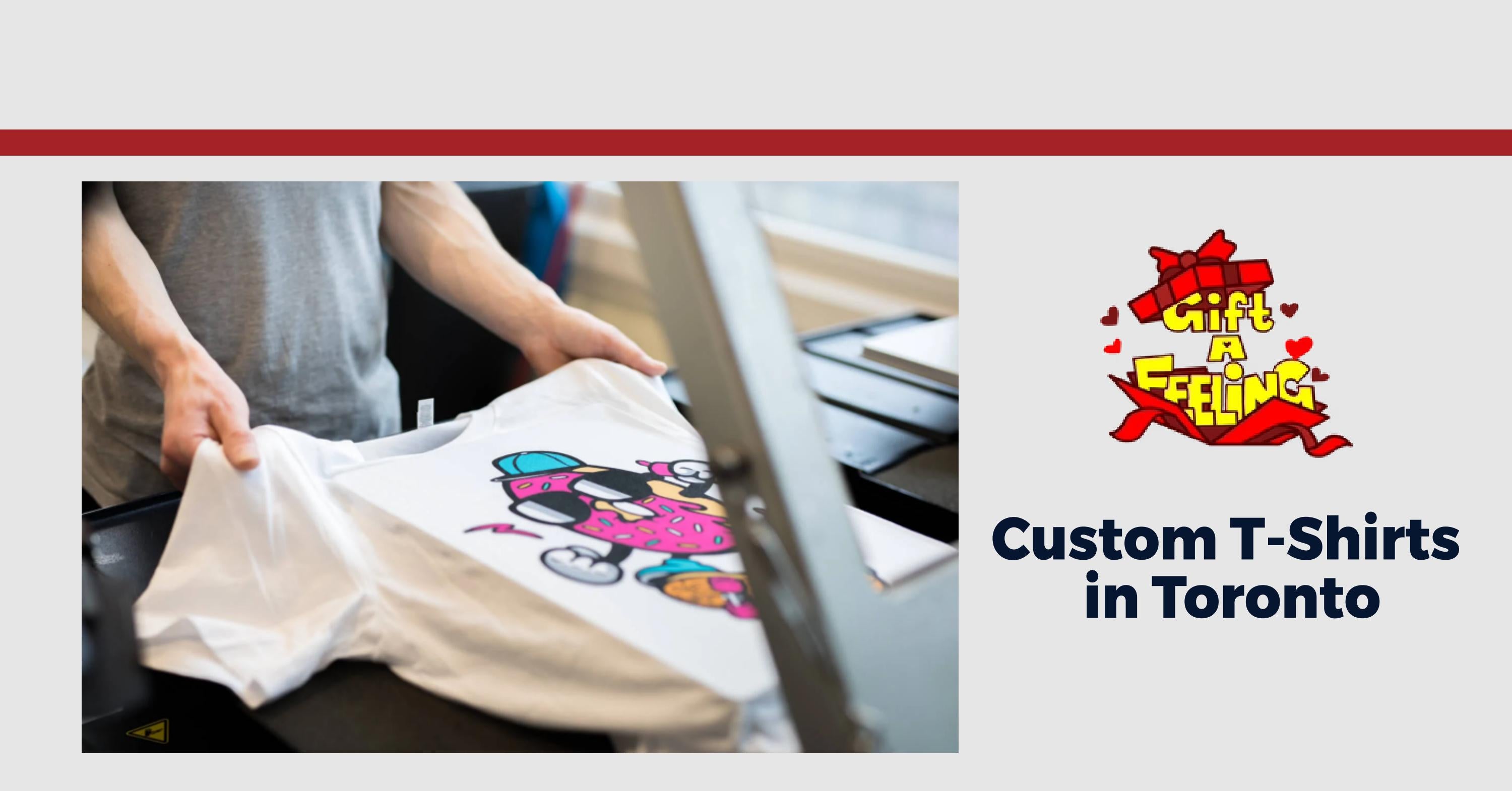 Order The Custom TShirts In Toronto From GiftAFeeling by