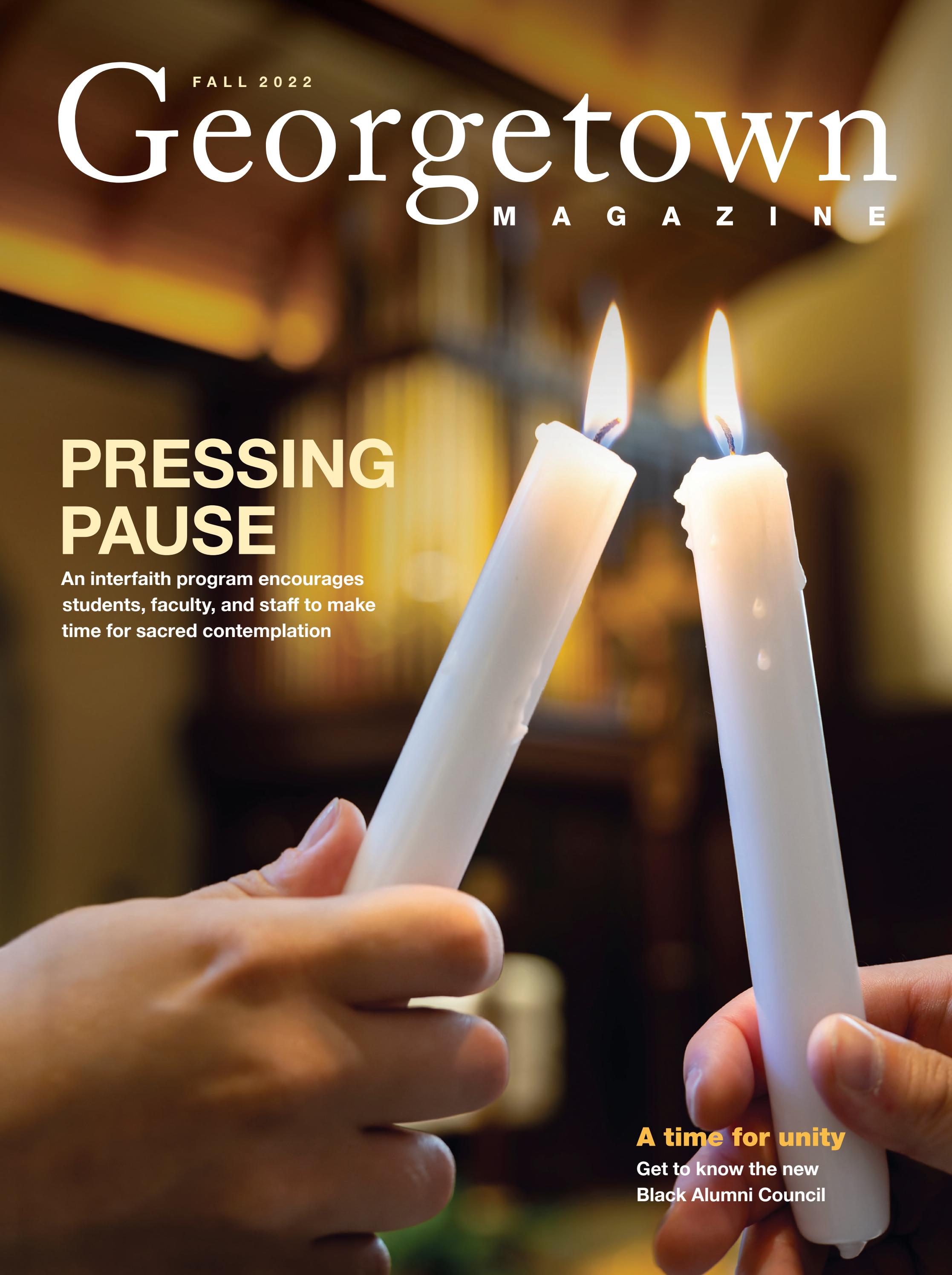 Georgetown Magazine Fall 2022 By Georgetown University Advancement Issuu