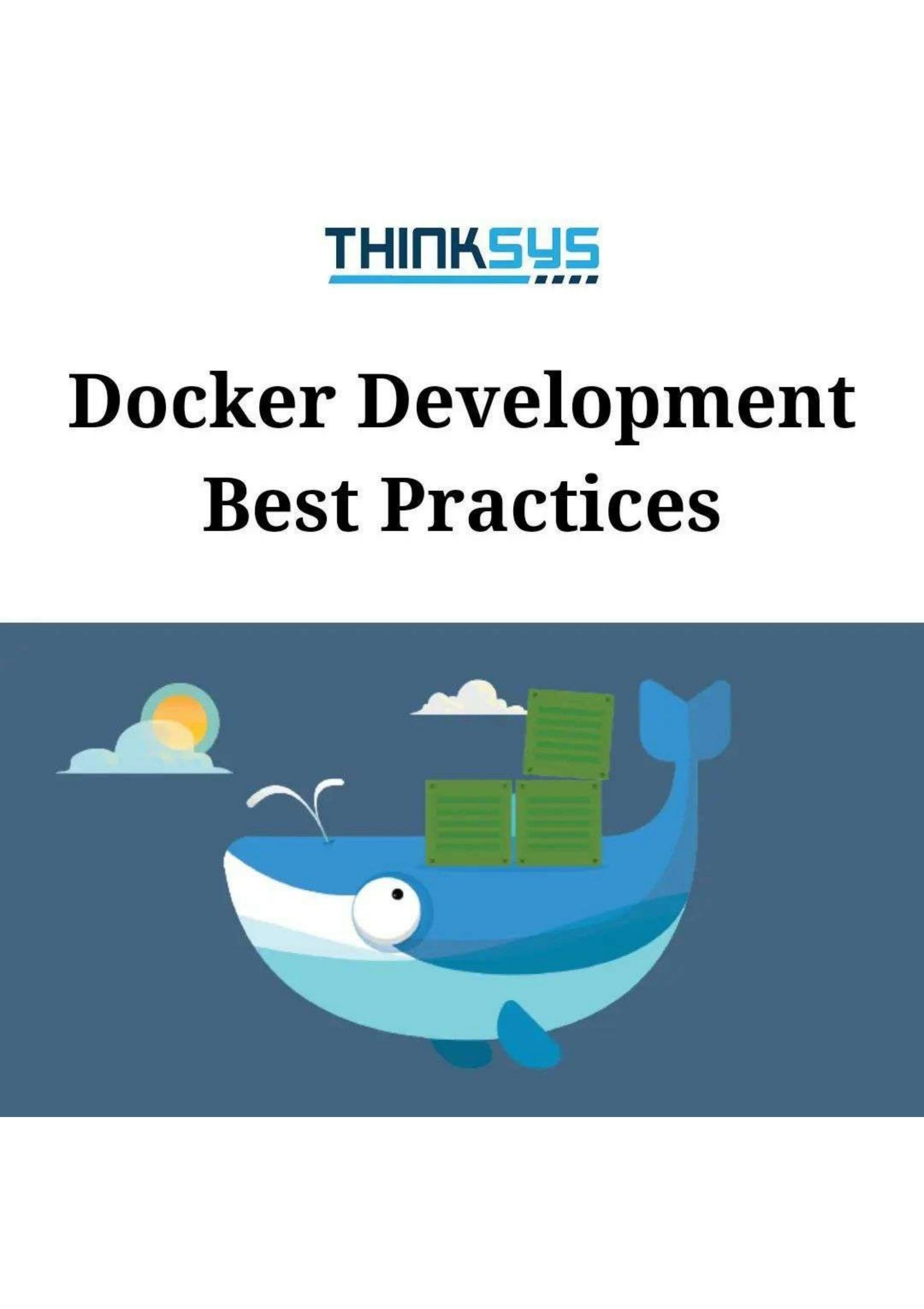 Docker development best practices by thinksys issuu