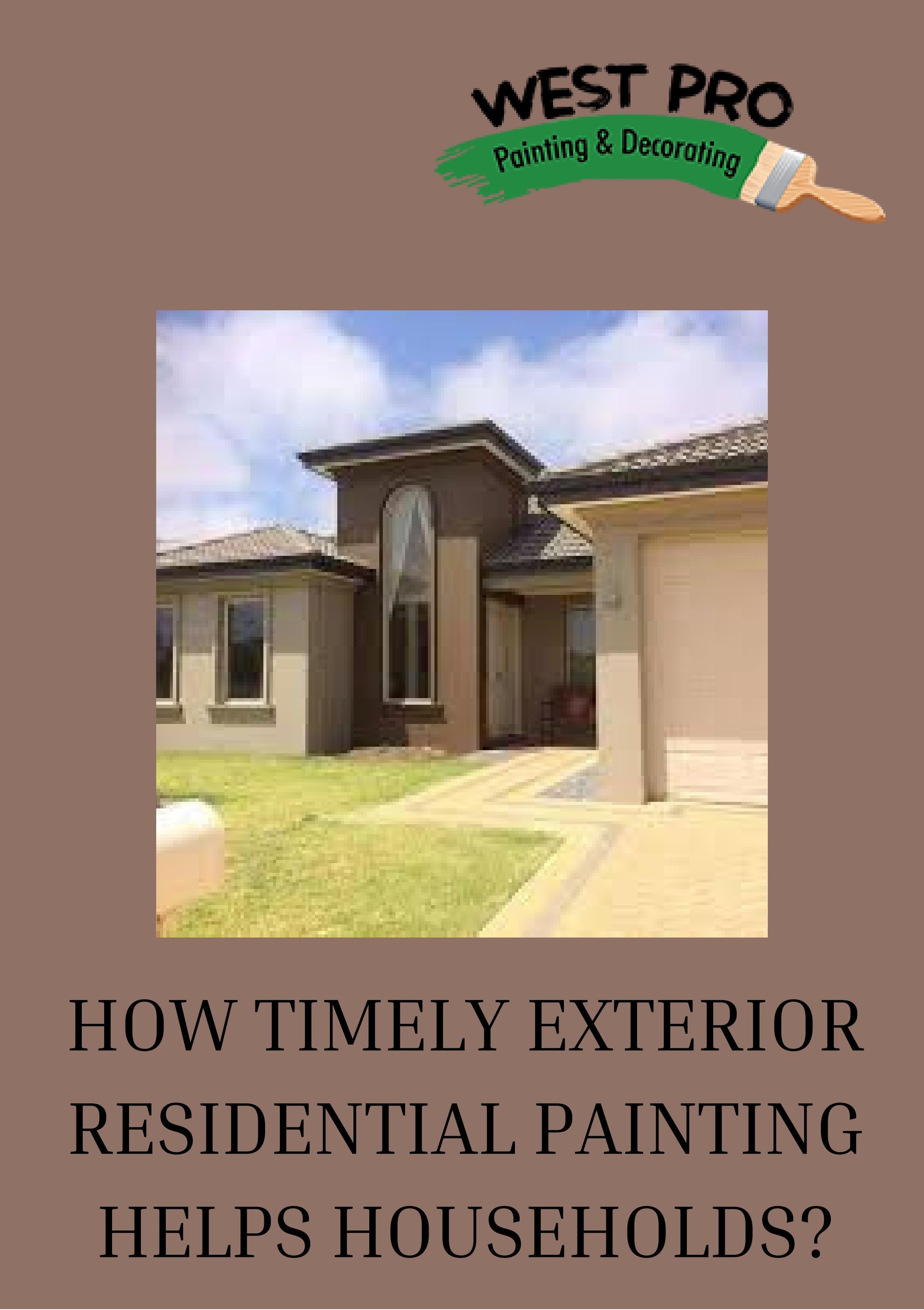 How Timely Exterior Residential Painting Helps Households? by