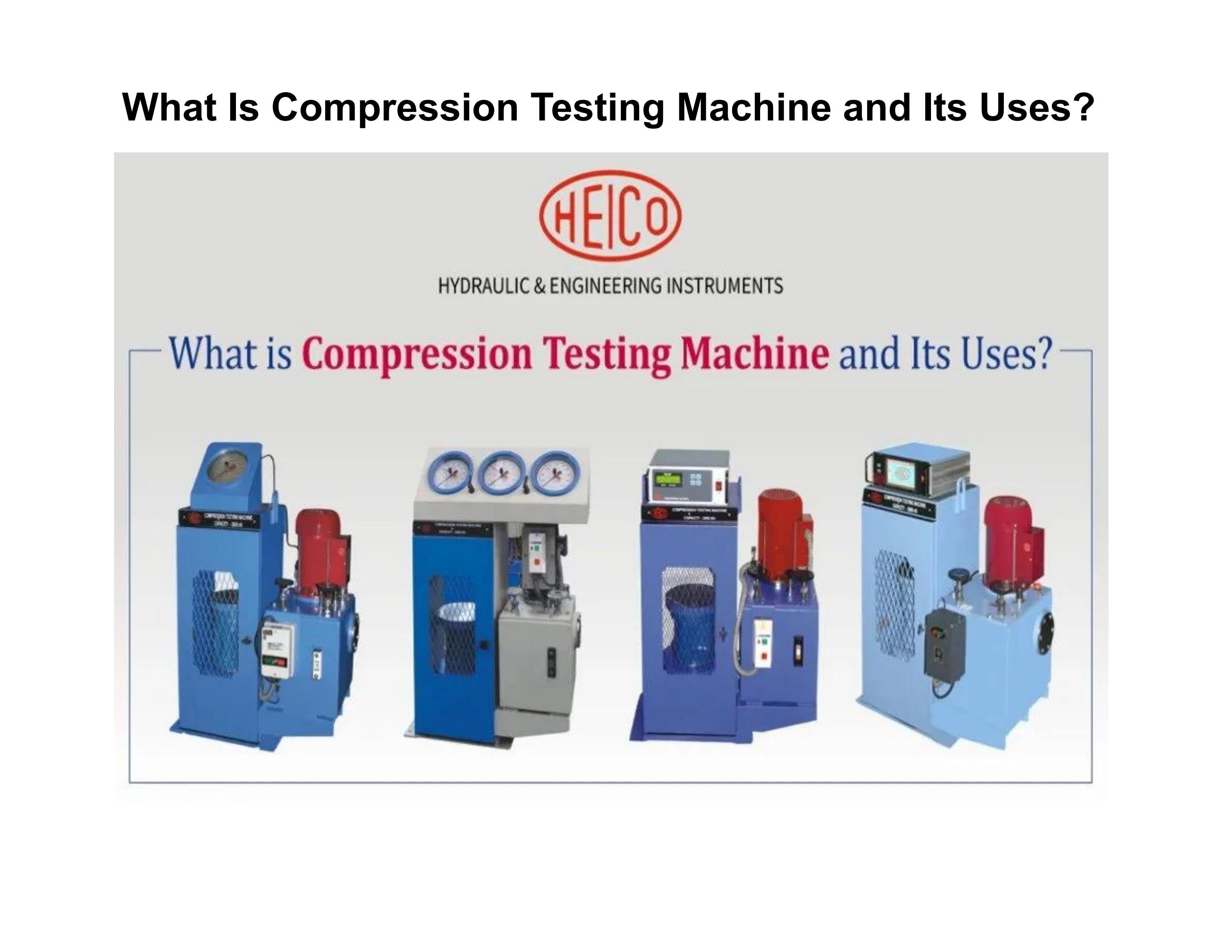 What Is Compression Testing Machine and Its Uses? by HYDRAULIC