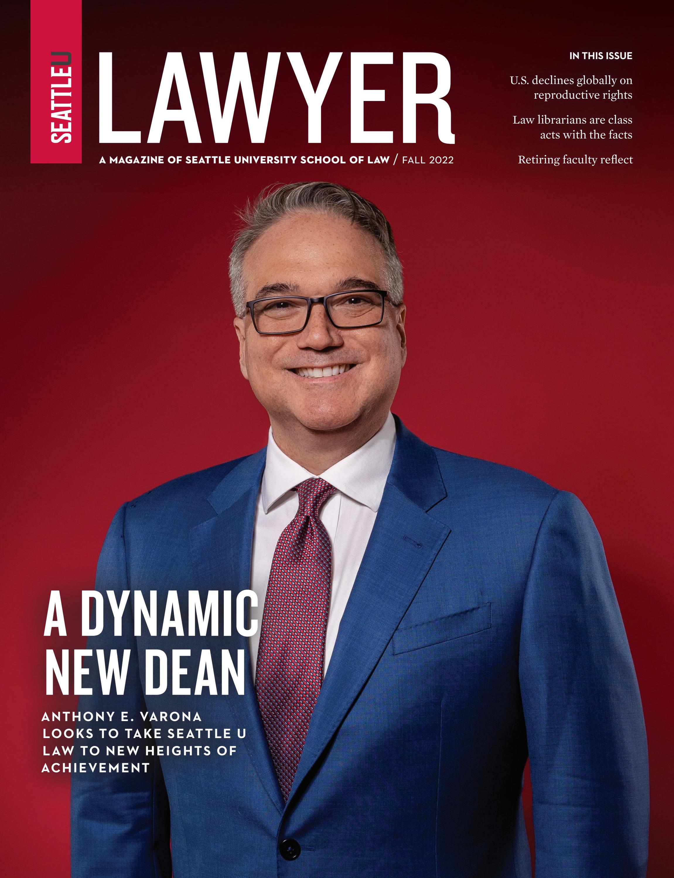 Fall 2022 Lawyer magazine by Seattle University School of Law Issuu
