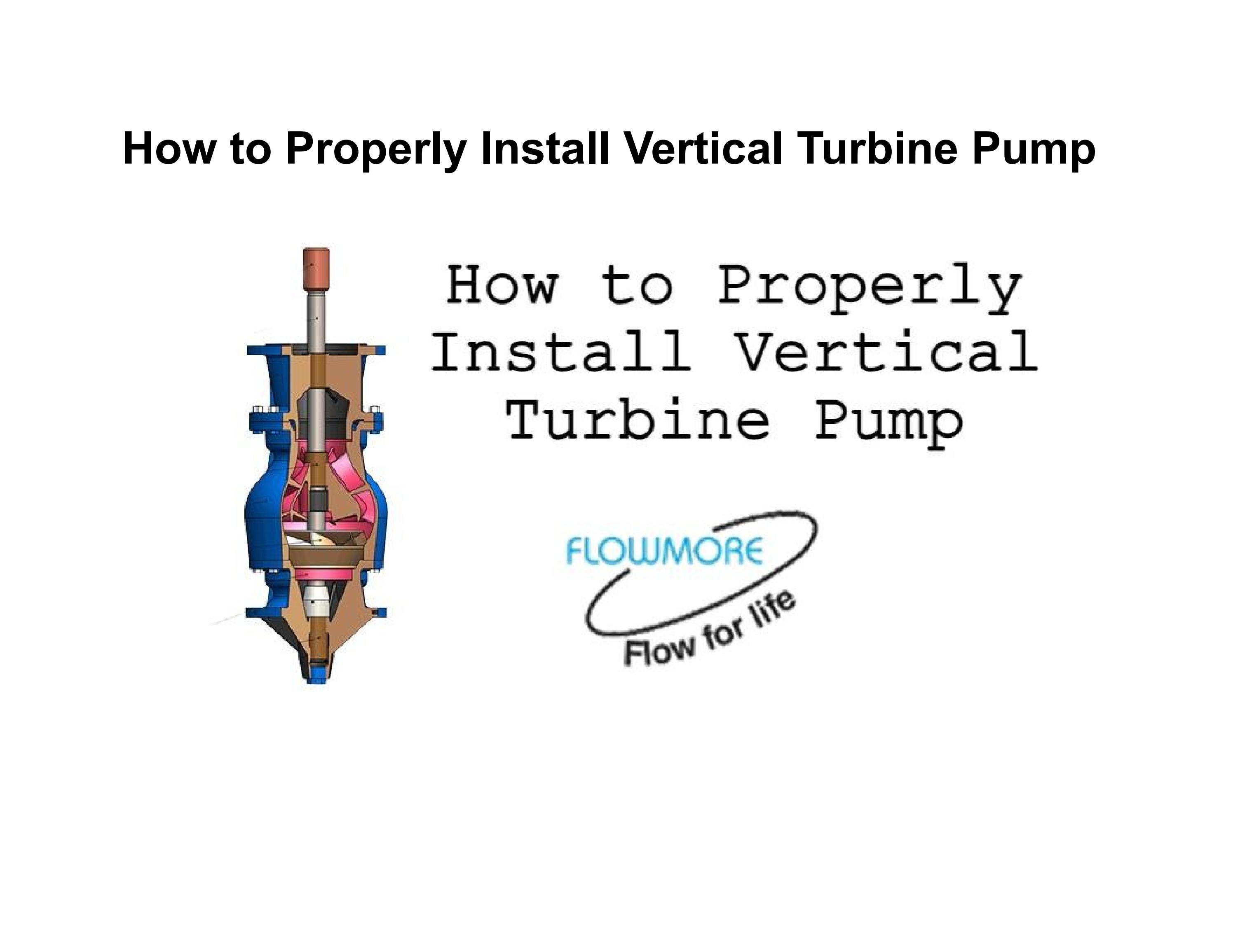 How to Properly Install Vertical Turbine Pump by Flowmore Pumps Issuu