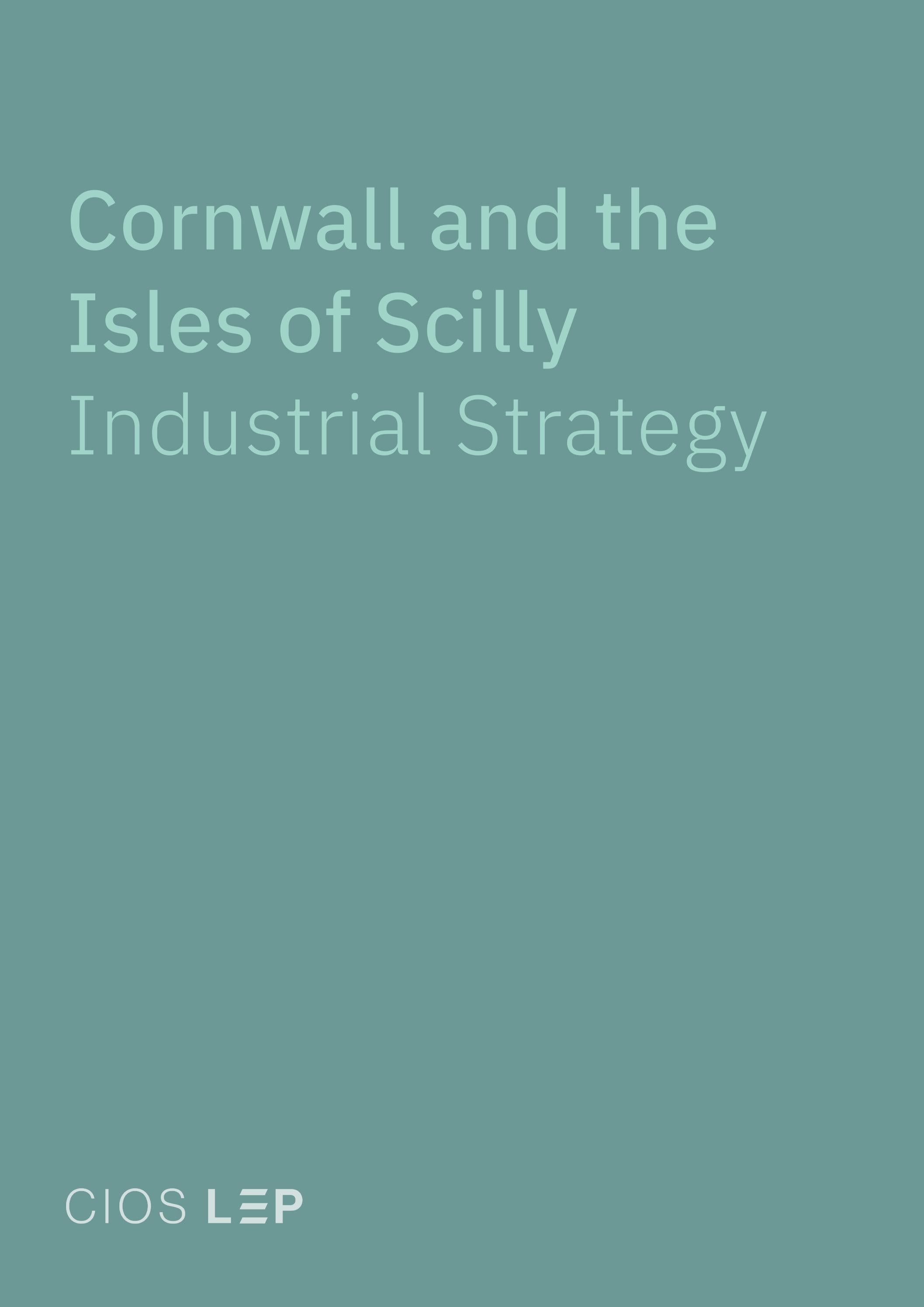 Cornwall and Isles of Scilly Industrial Strategy by Cornwall and Isles