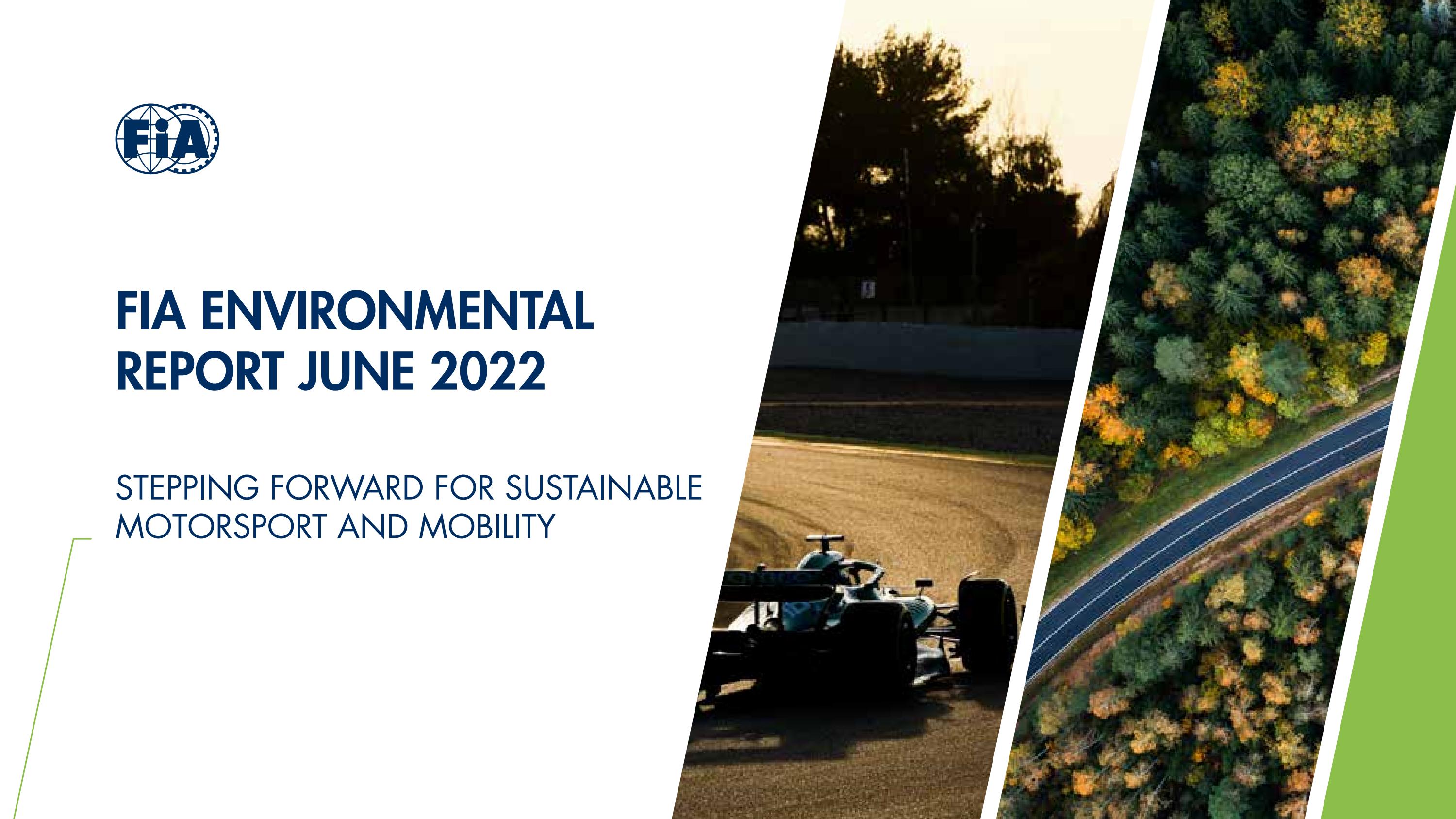 Fia Report FIA ENVIRONMENTAL REPORT JUNE 2022 by Fédération Internationale de l ...