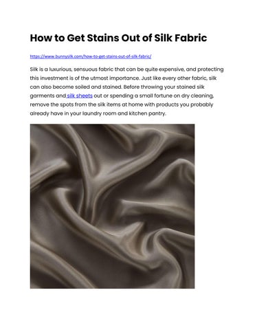 How to Get Stains Out of Silk Fabric by BunnySilk - Issuu