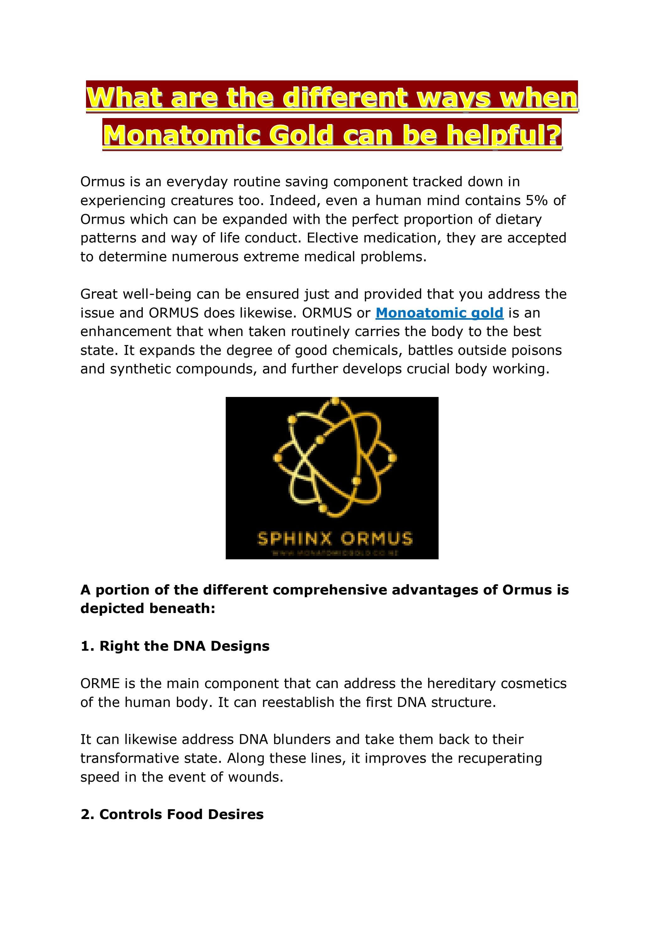 What are the different ways when Monatomic Gold can be helpful? by