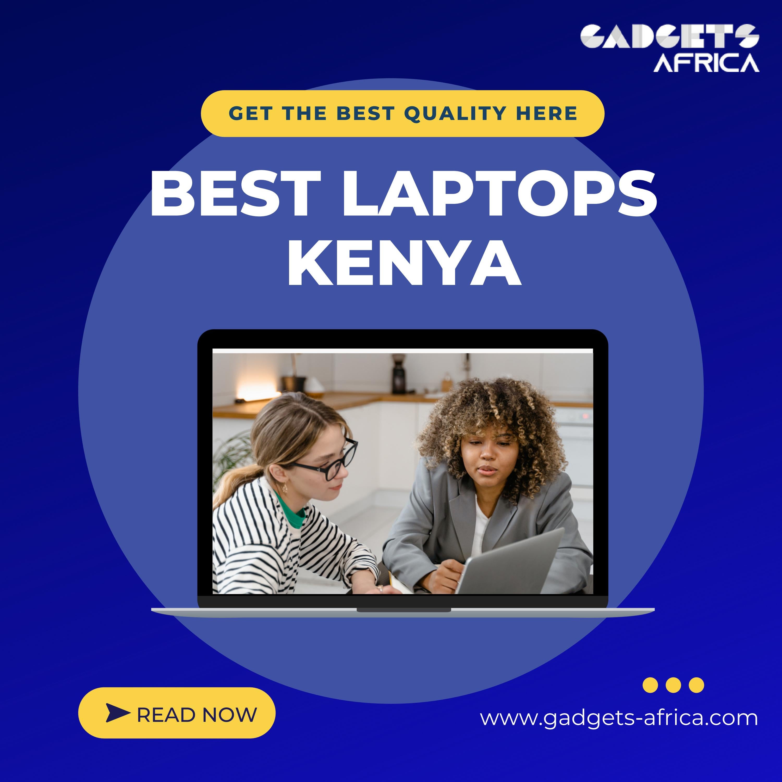 Best Laptops Kenya helps you doing all your tasks successfully by Gadgets Africa Issuu