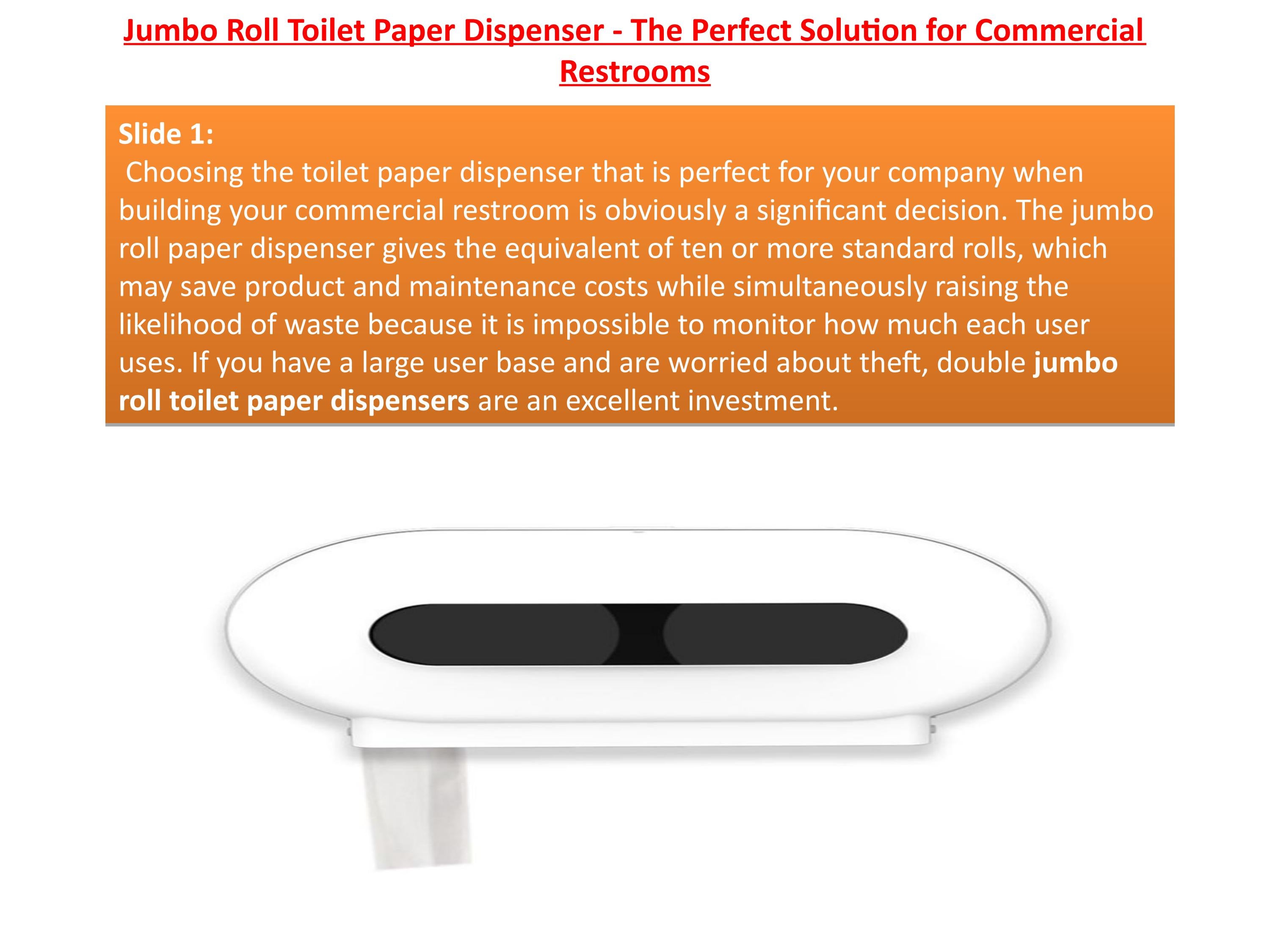 Jumbo Roll Toilet Paper Dispenser The Perfect Solution for Commercial