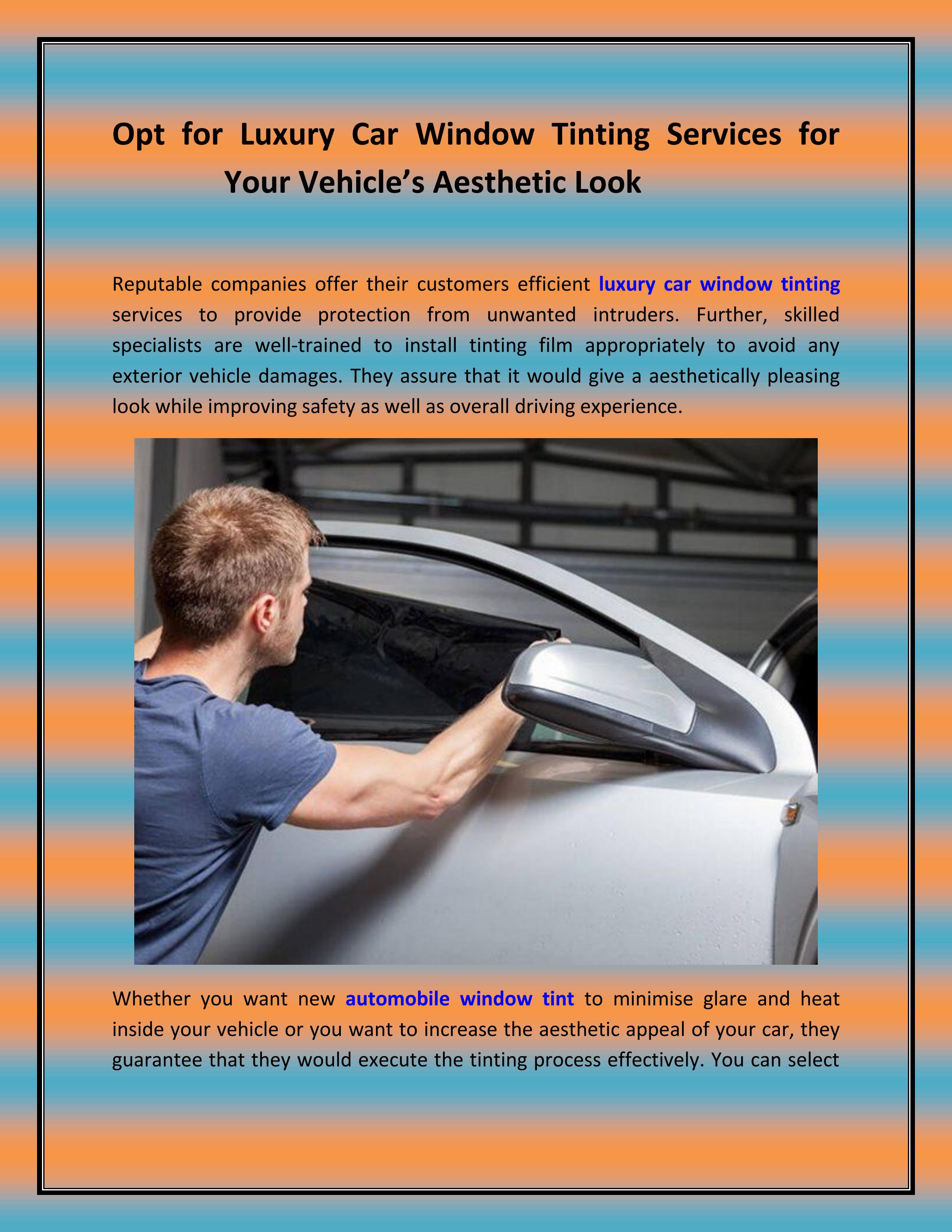 Opt for Luxury Car Window Tinting Services for Your Vehicle’s Aesthetic