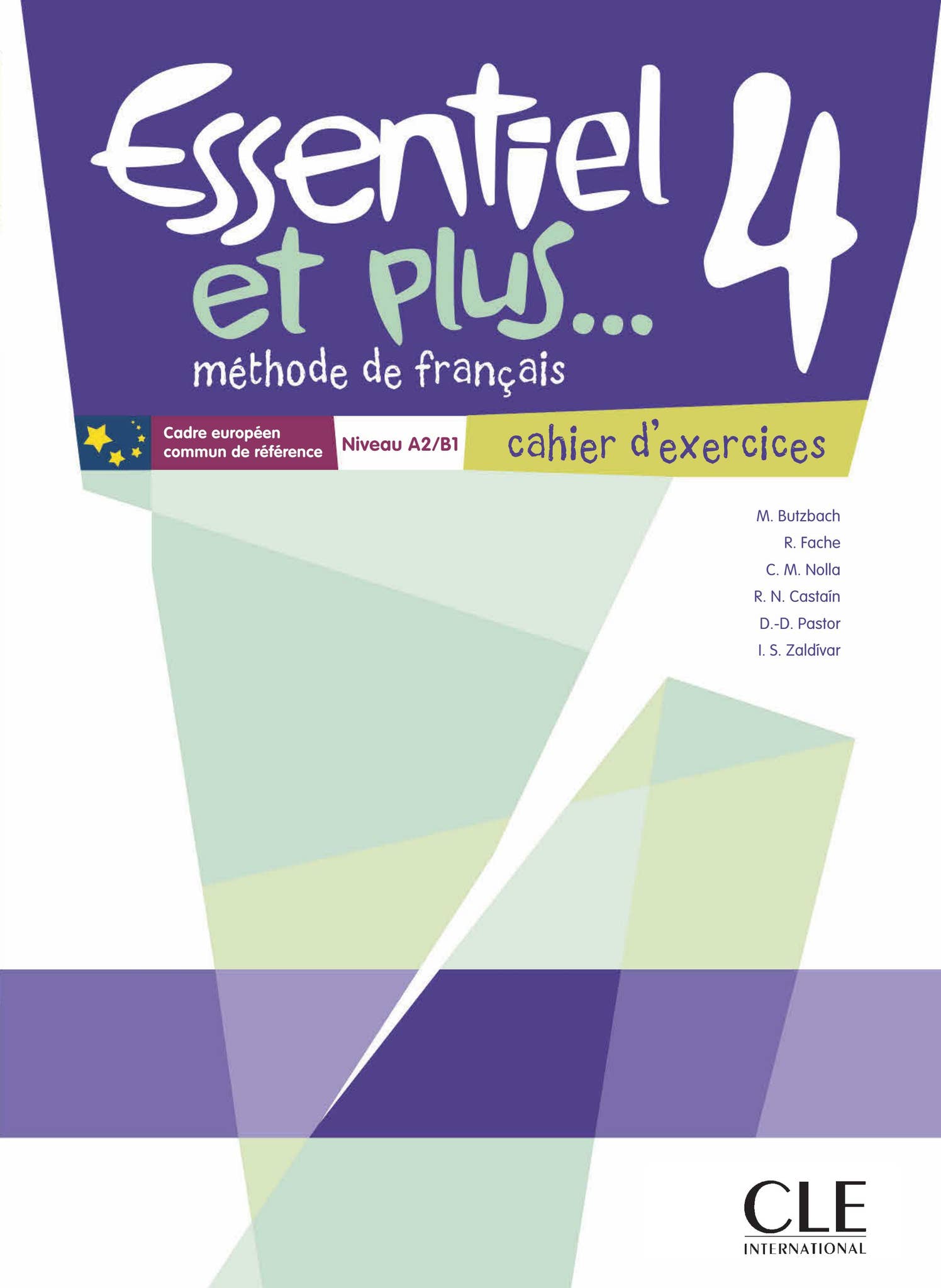 Essentiel et plus - Niveau 4 Cahier d'exercices by CLE