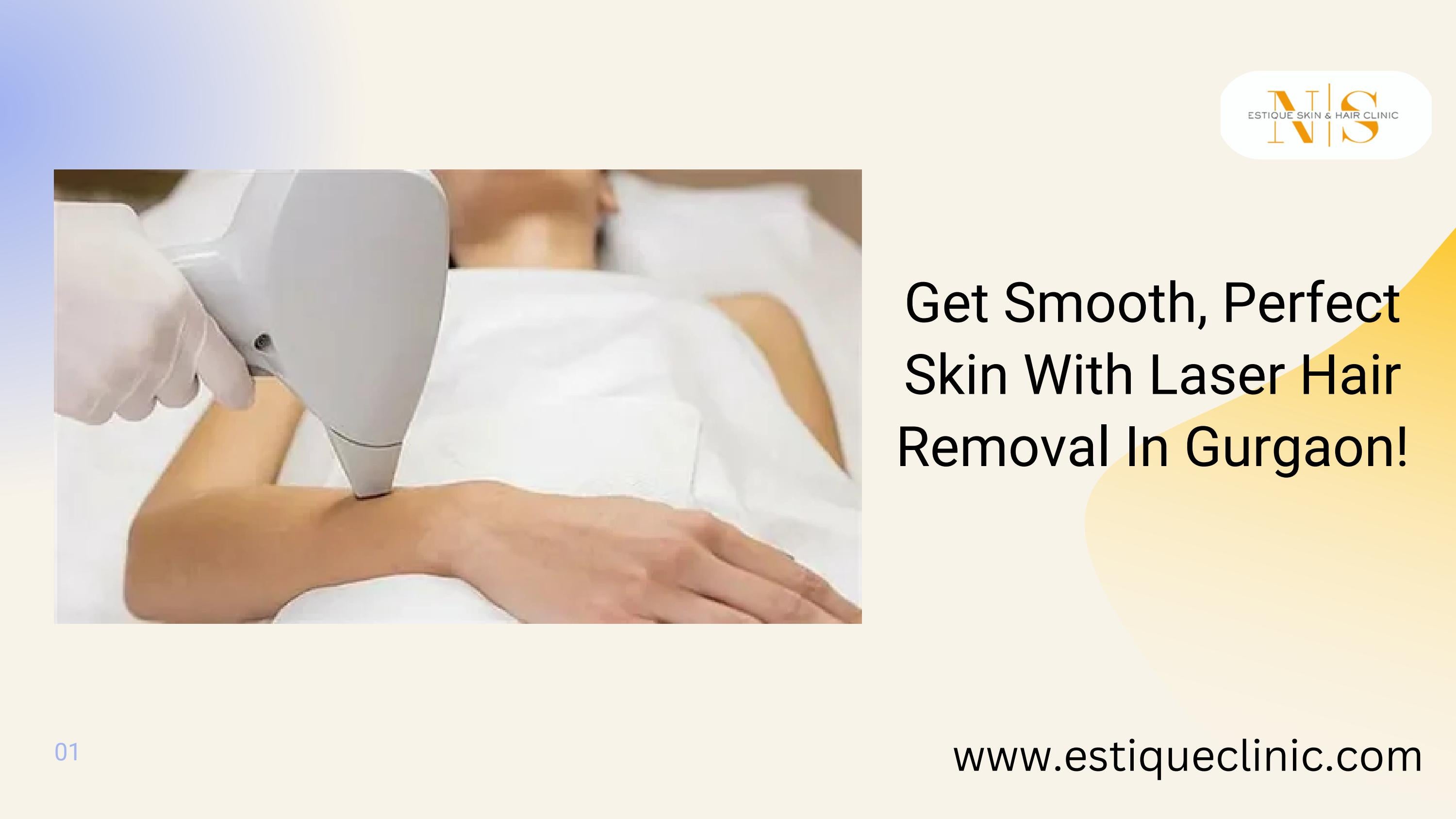 Get Smooth, Perfect Skin With Laser Hair Removal In Gurgaon! by Neha
