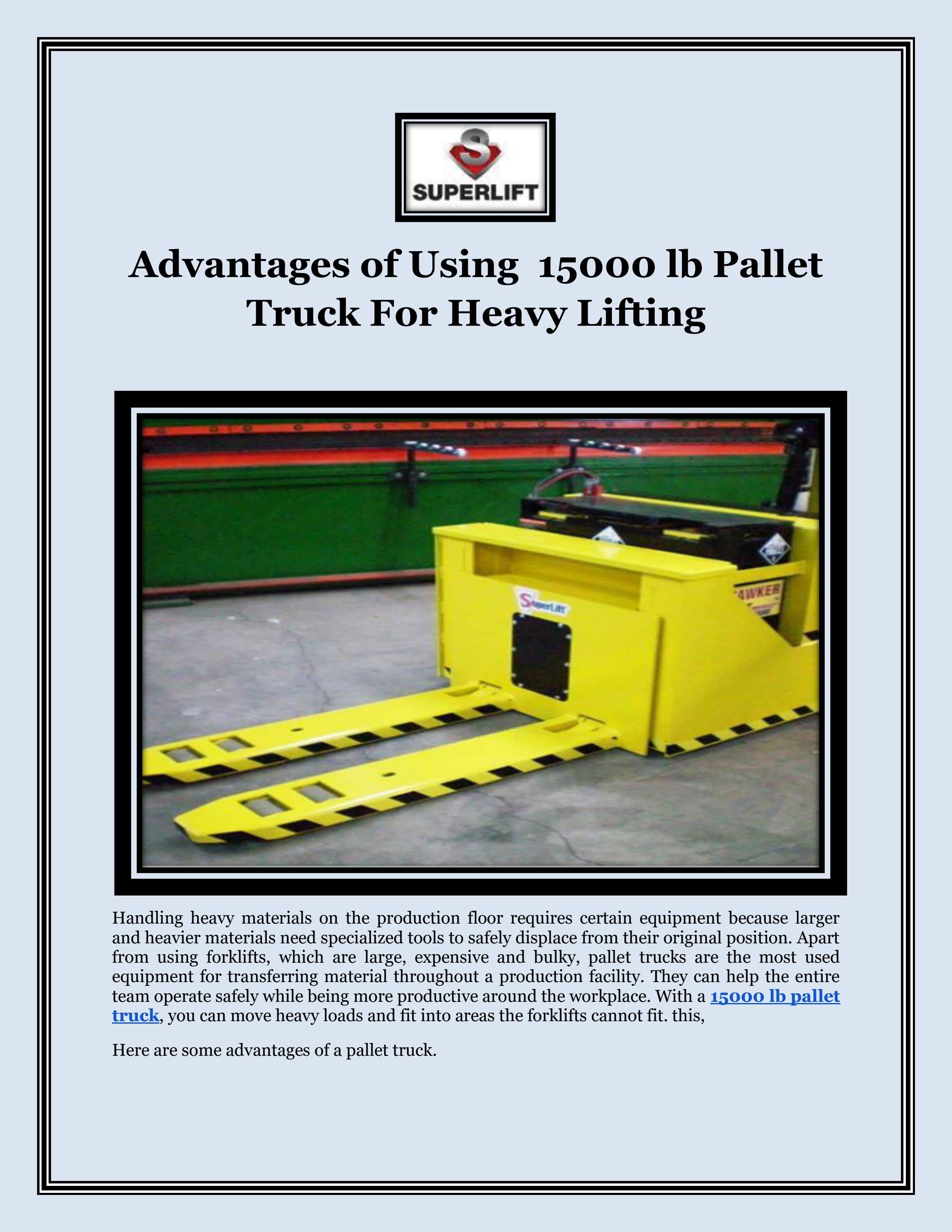 Advantages of Using 15000 lb Pallet Truck For Heavy Lifting by