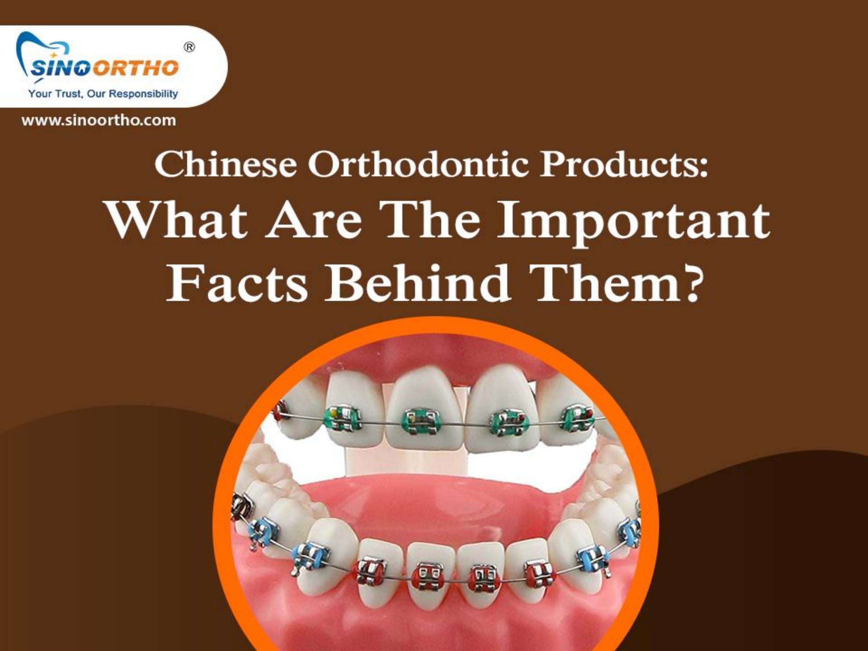 Chinese Orthodontic Products What Are The Important Facts Behind Them