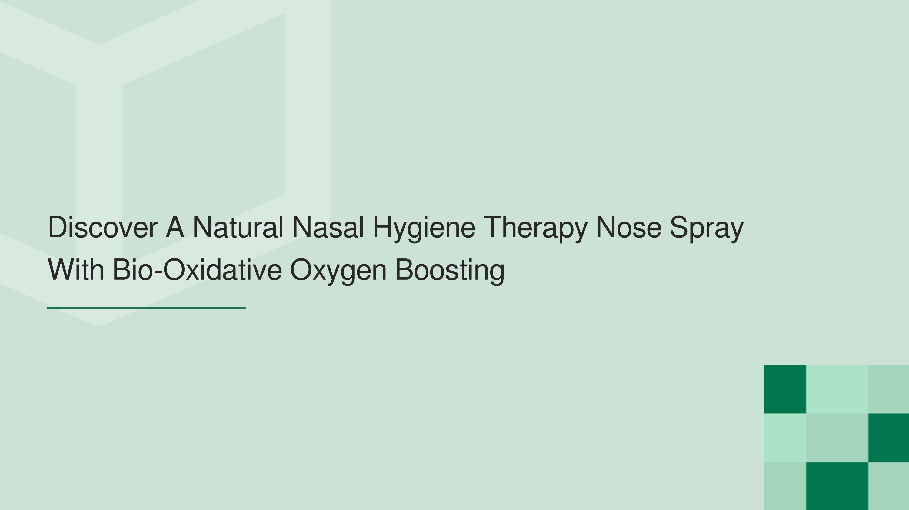 Discover A Natural Nasal Hygiene Therapy Nose Spray With BioOxidative