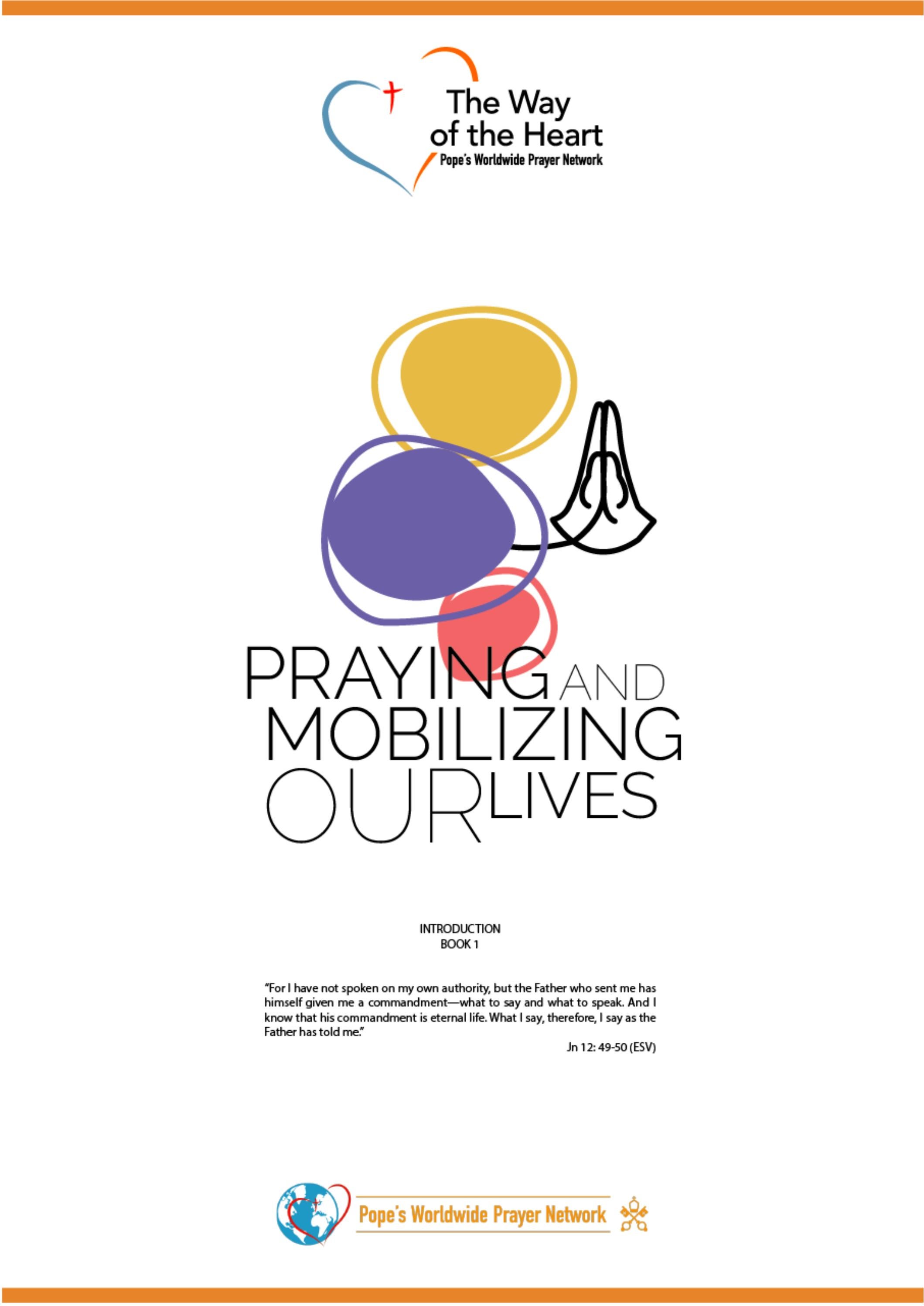 Introduction 1 "Praying and mobilizing our lives" by Pope's Worldwide
