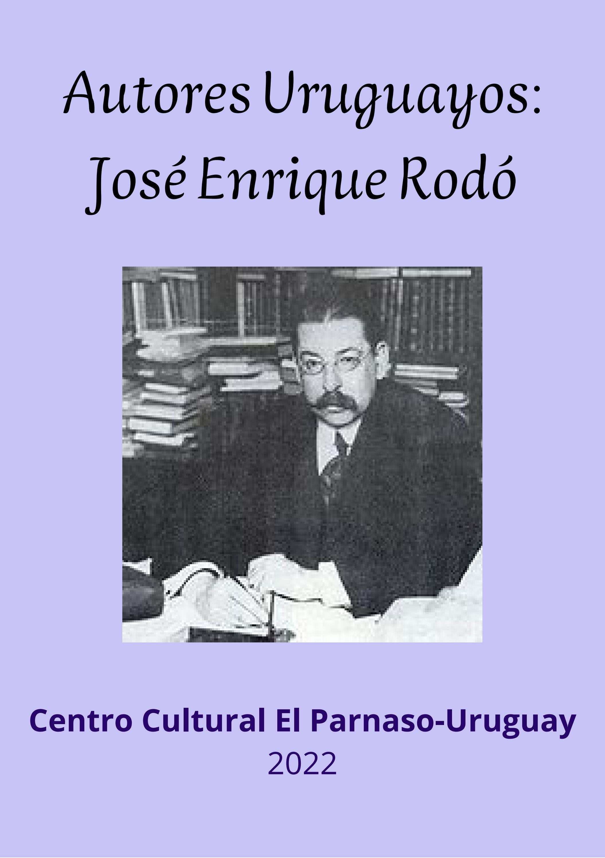 Autores Uruguayos: José Enrique Rodó / El Parnaso-Uruguay by El Parnaso ...