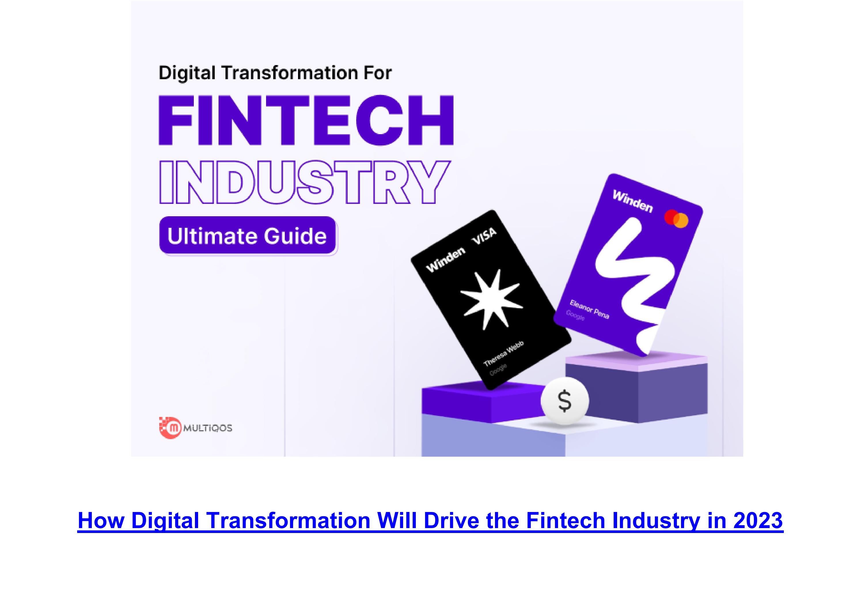 How Digital Transformation Will Drive the Fintech Industry in 2023 by ...
