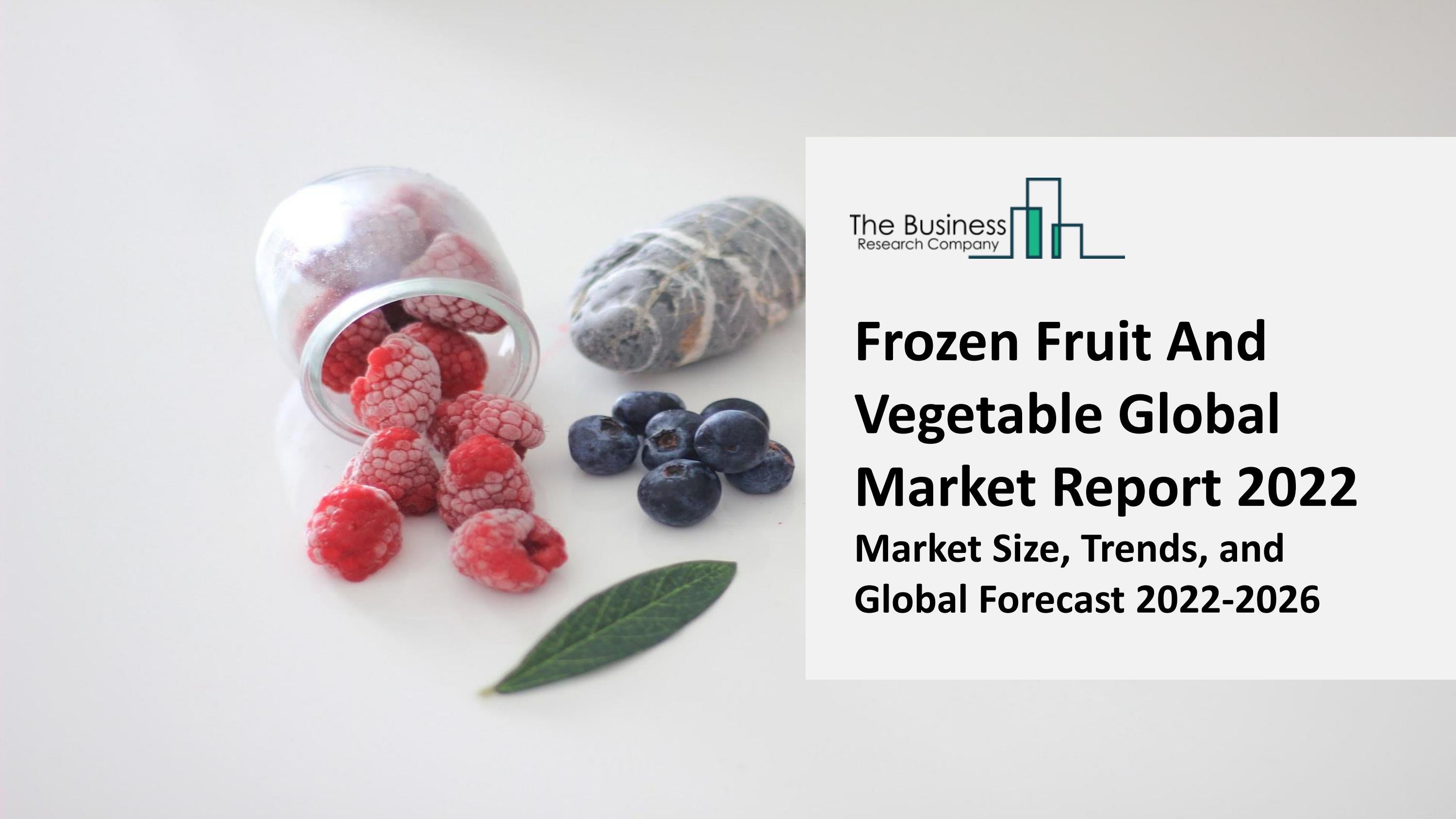 Frozen Fruit And Vegetable Market 2022 CAGR Status, Major Players