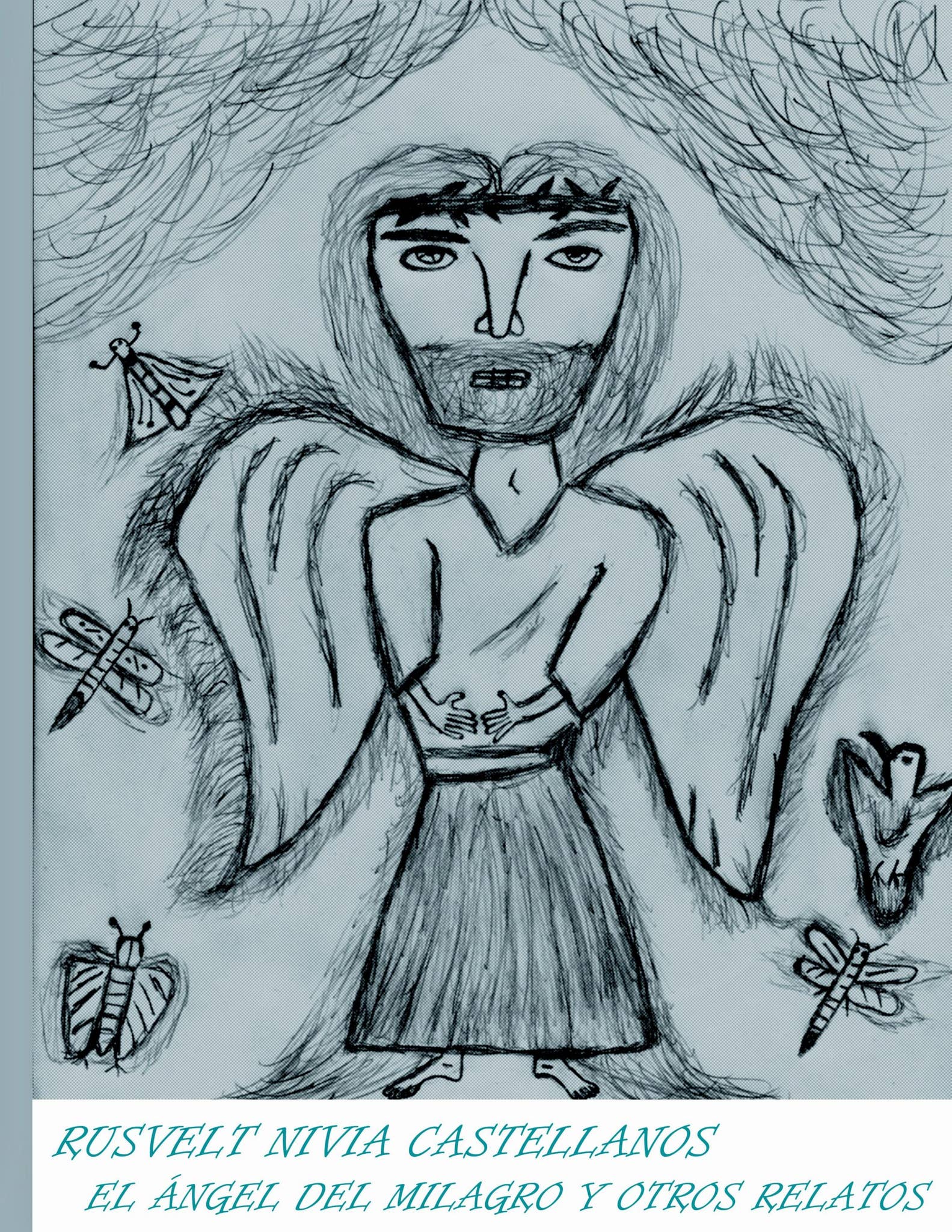 EL ÁNGEL DEL MILAGRO Y OTROS RELATOS by Rusvelt Nivia Castellanos - Issuu