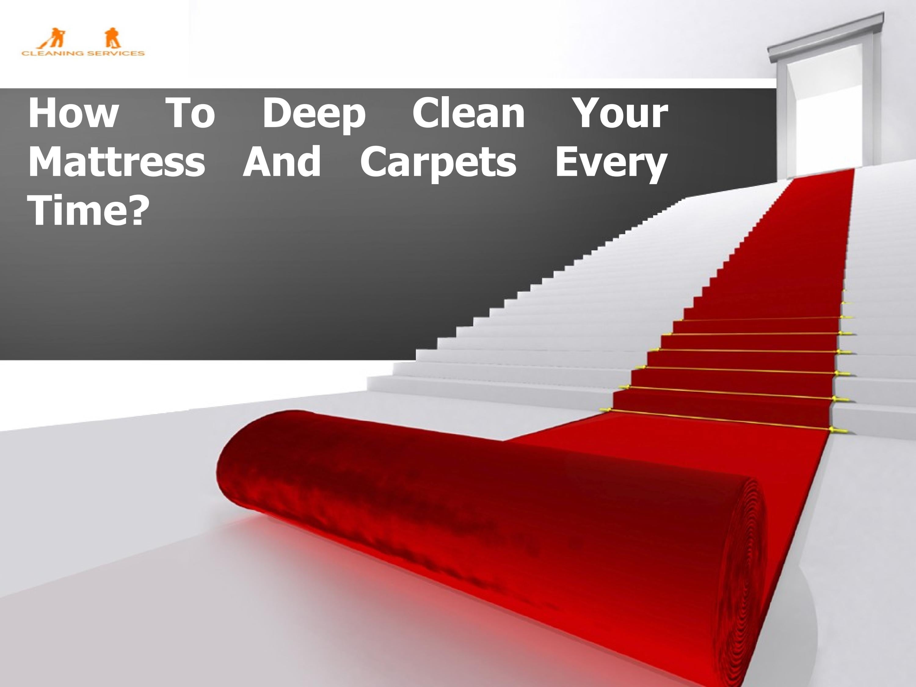How To Deep Clean Your Mattress And Carpets Every Time? by carpet