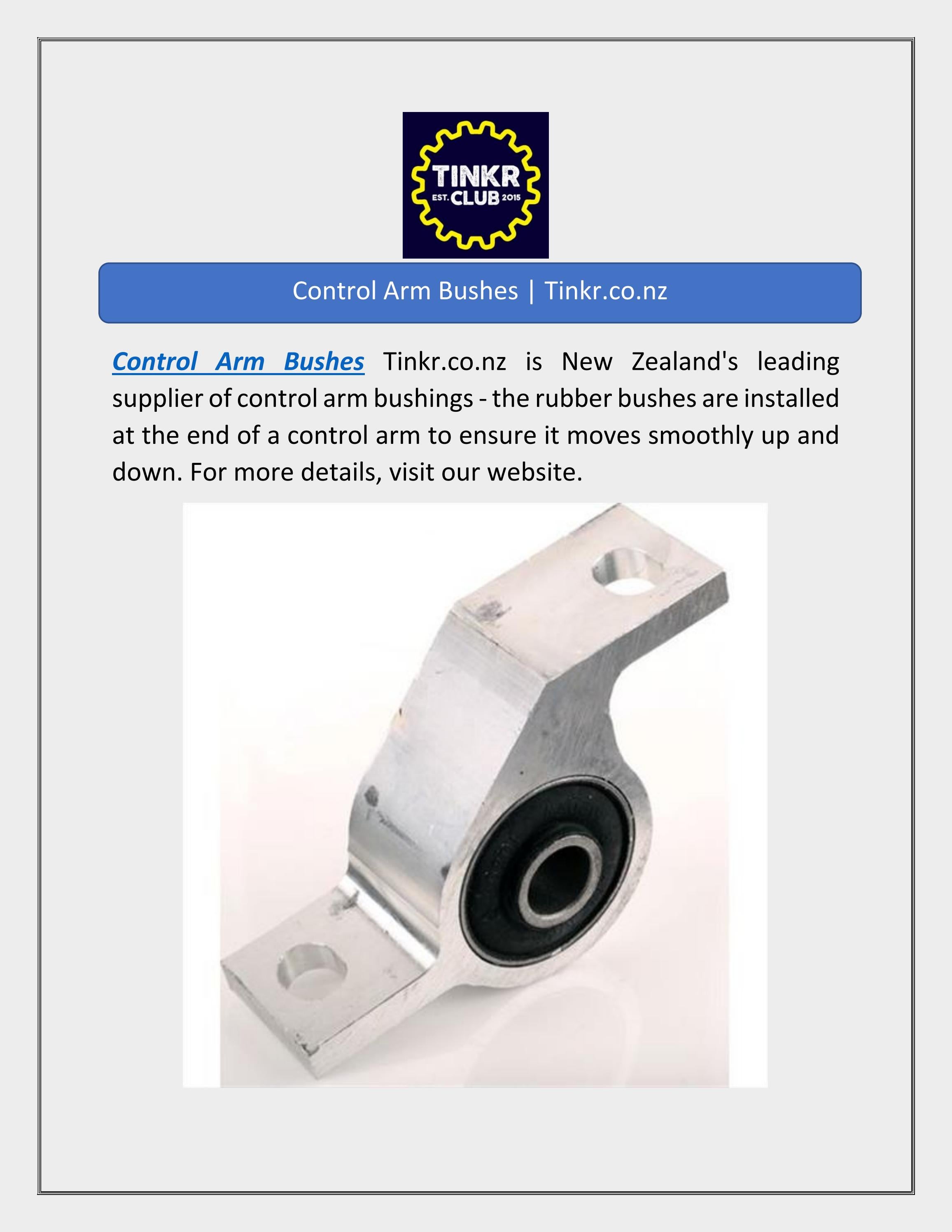 Control Arm Bushes Tinkr.co.nz by TINKR LIMITED Issuu