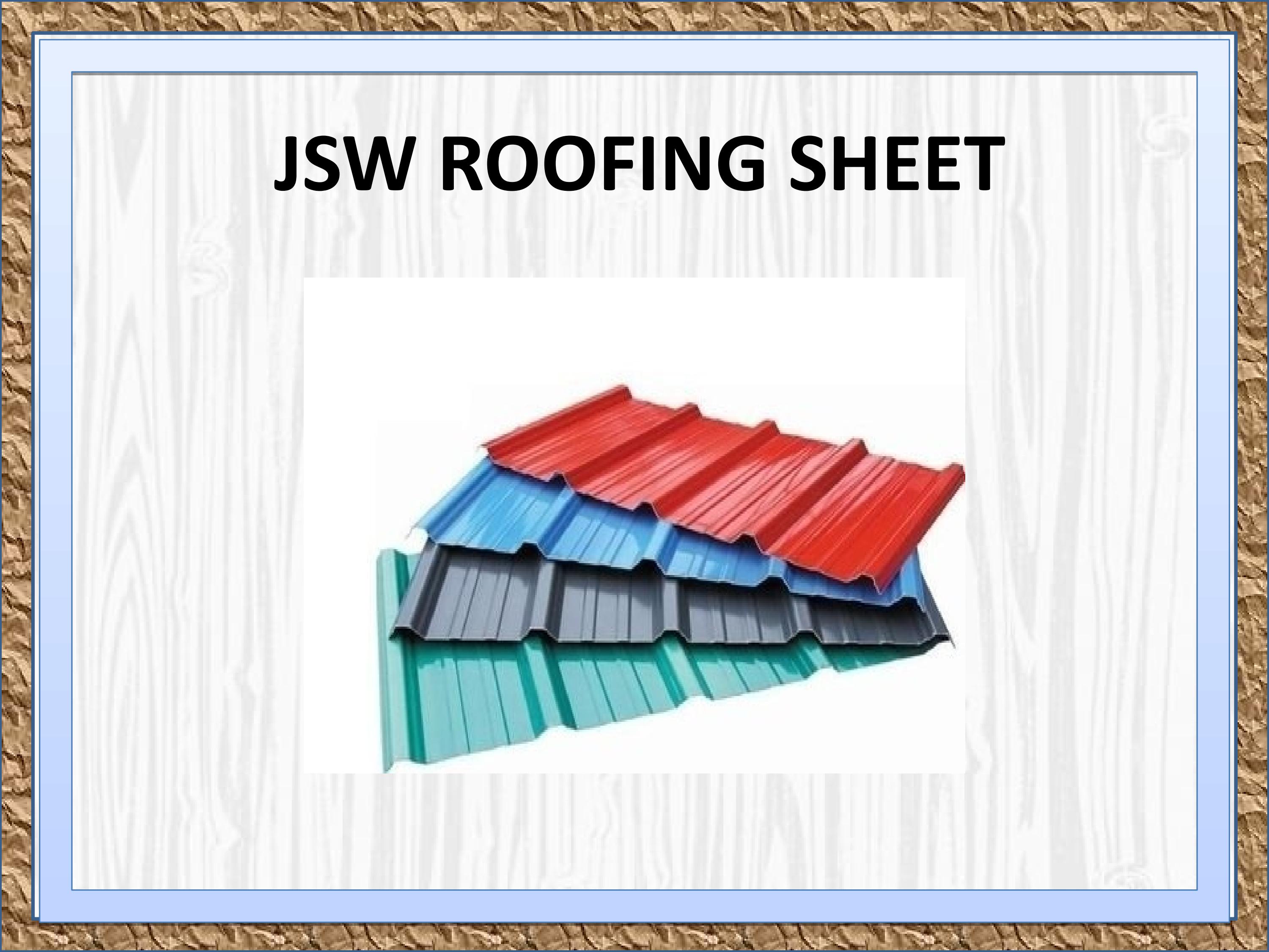 JSW Roofing sheet Dealers,JSW Metal Roofing Sheet Suppliers,JSW Colour