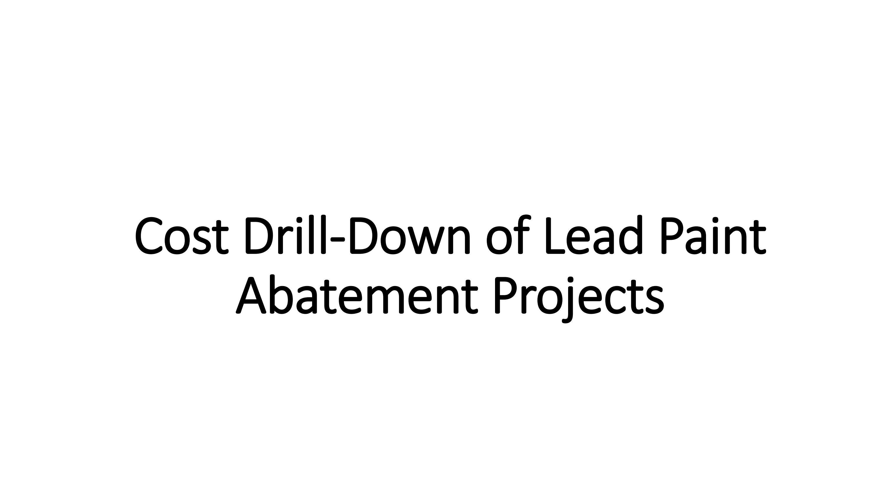 Cost DrillDown of Lead Paint Abatement Projects by Buon Construction