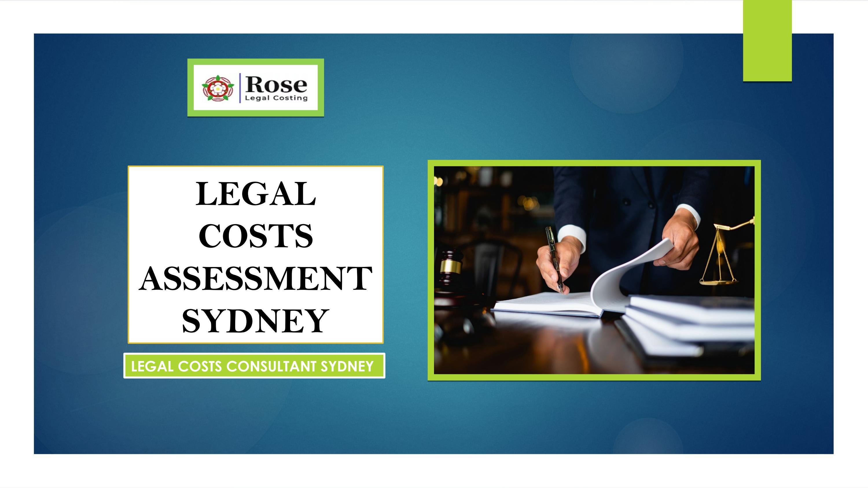 Legal Costs Assessment Sydney Rose Legal Costing by Rose Legal