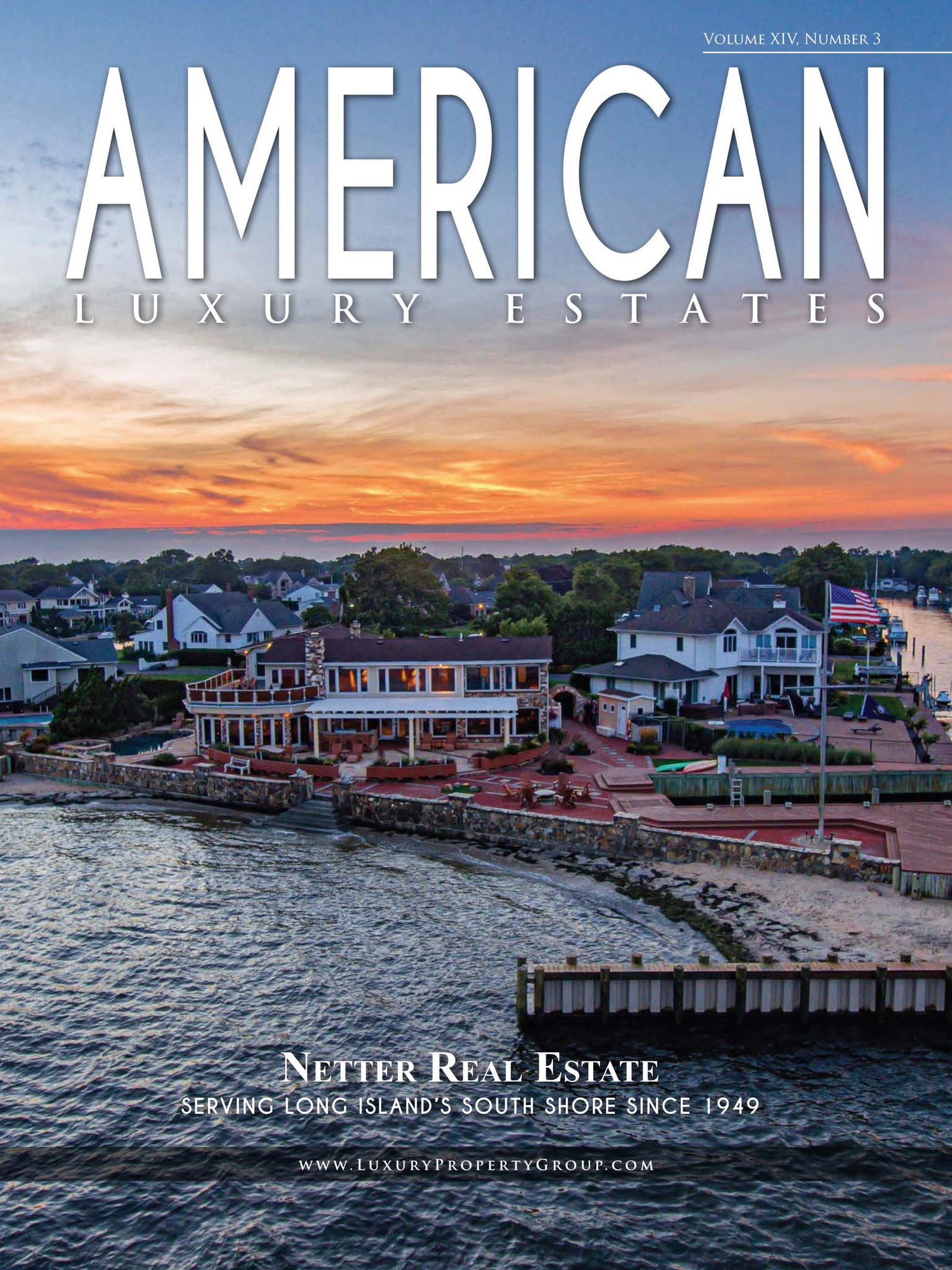 Real Is Netter American Luxury Estates: Vol. XIV, No. 3 — Netter Real Estate by ...