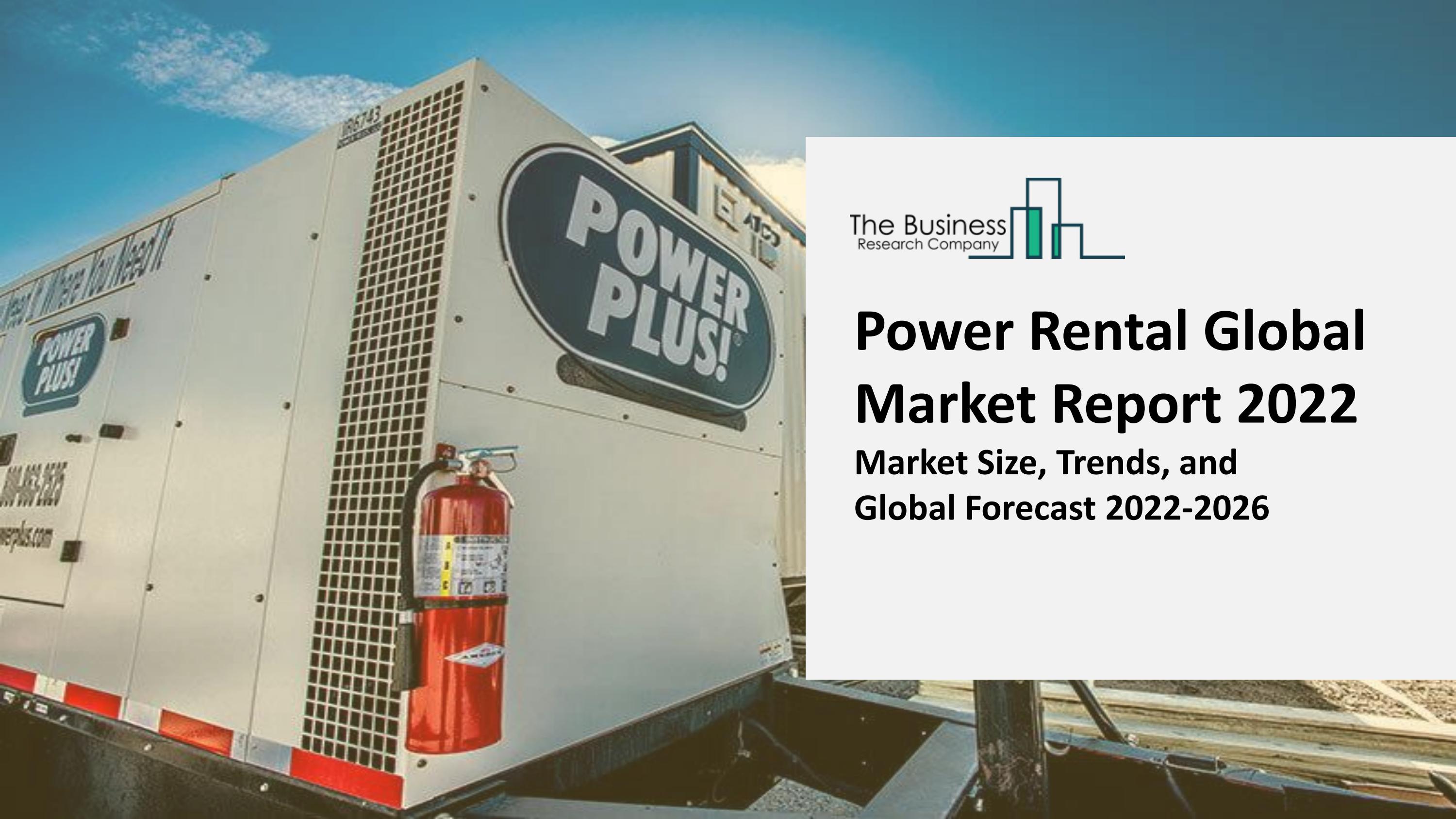 Power Rental Market Research, Analysis, Growth, Trends, Developments