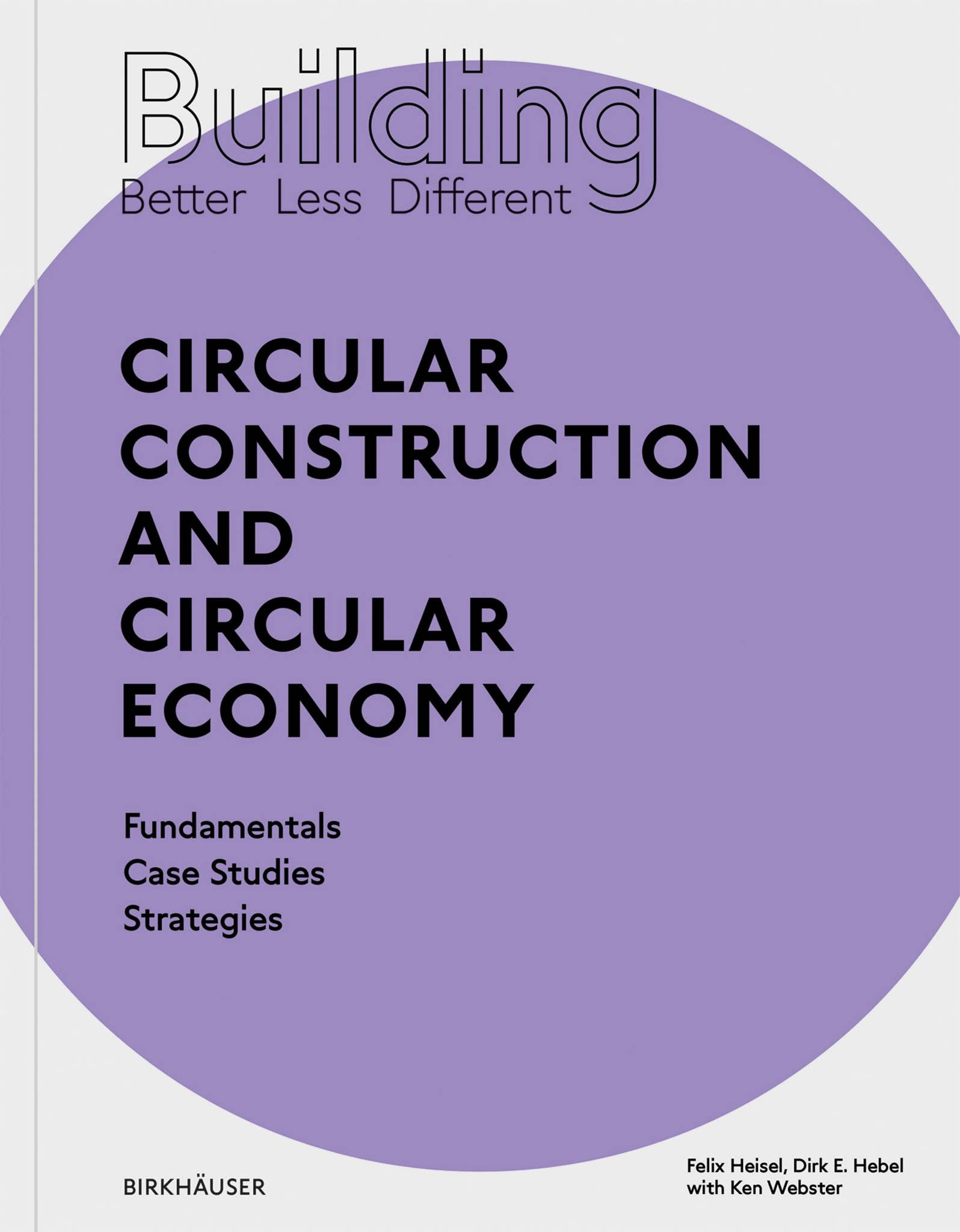 Building Better - Less - Different: Circular Construction and Circular ...