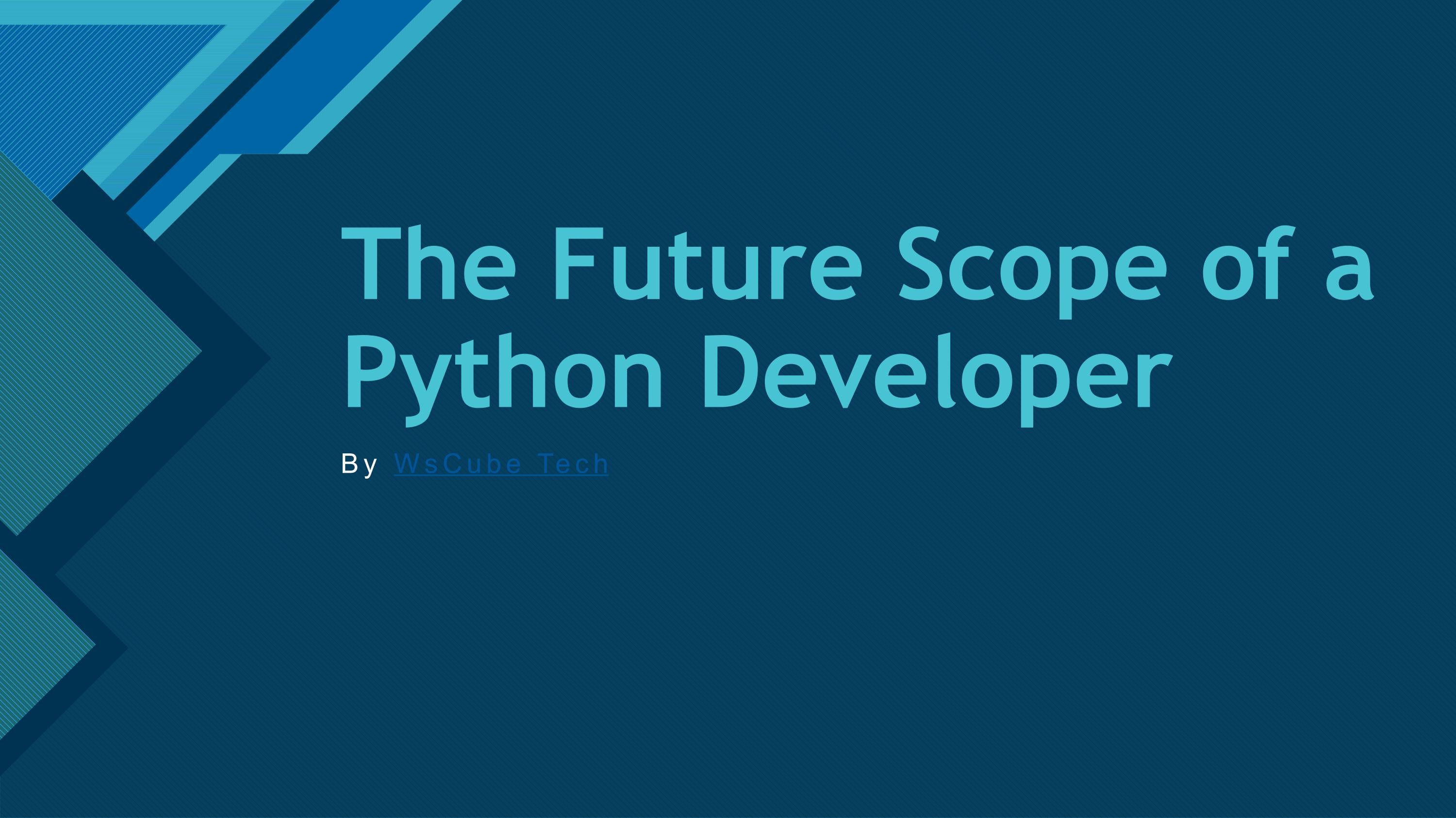 Scope of Python Developer in India by WsCube Tech by Harmeet Kaur - Issuu