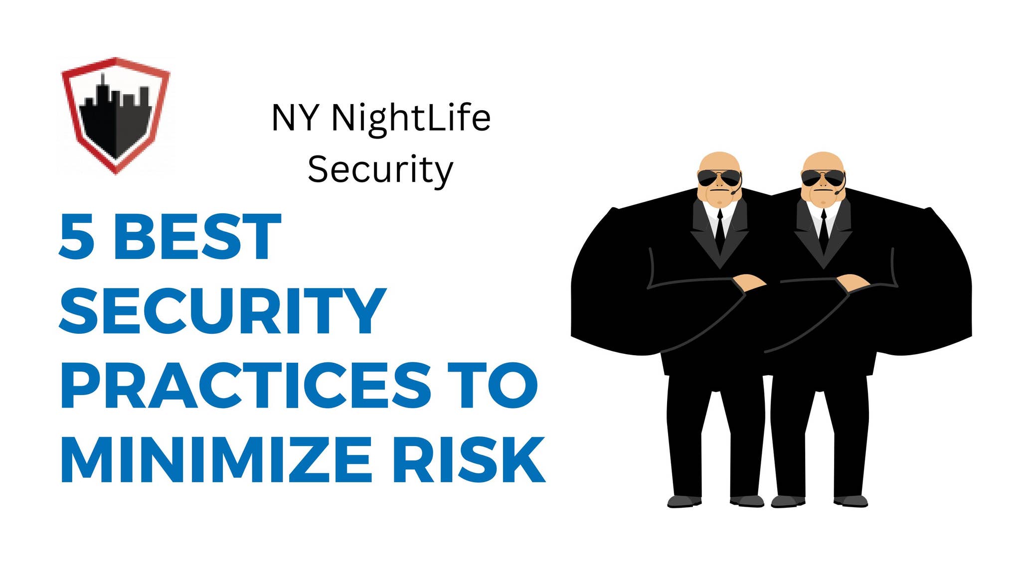 5 Best Security Practices To Minimize Risk by NYNightLifeSecurity - Issuu