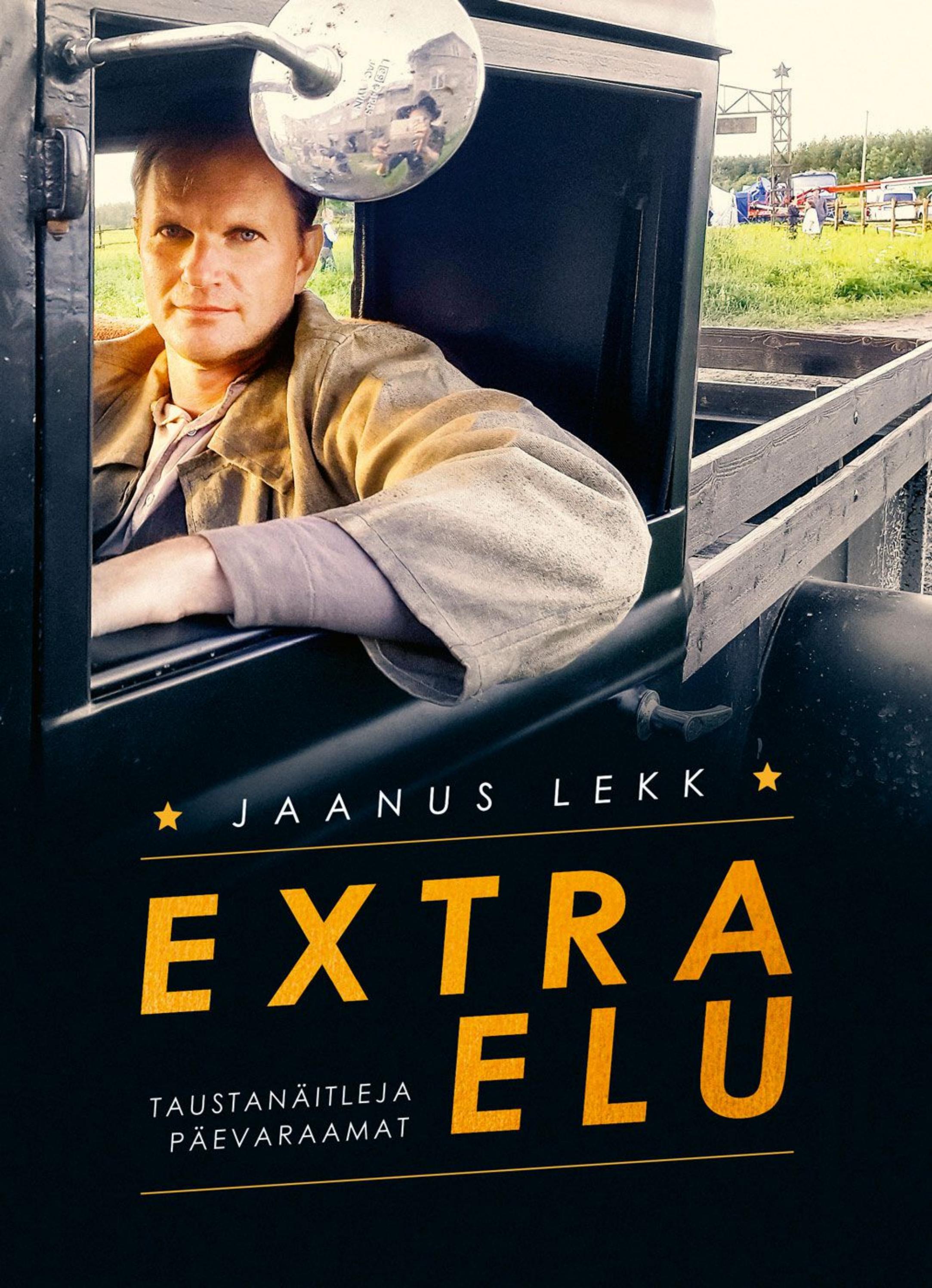 Extra elu. Taustanäitleja päevaraamat by Hea Lugu - Issuu