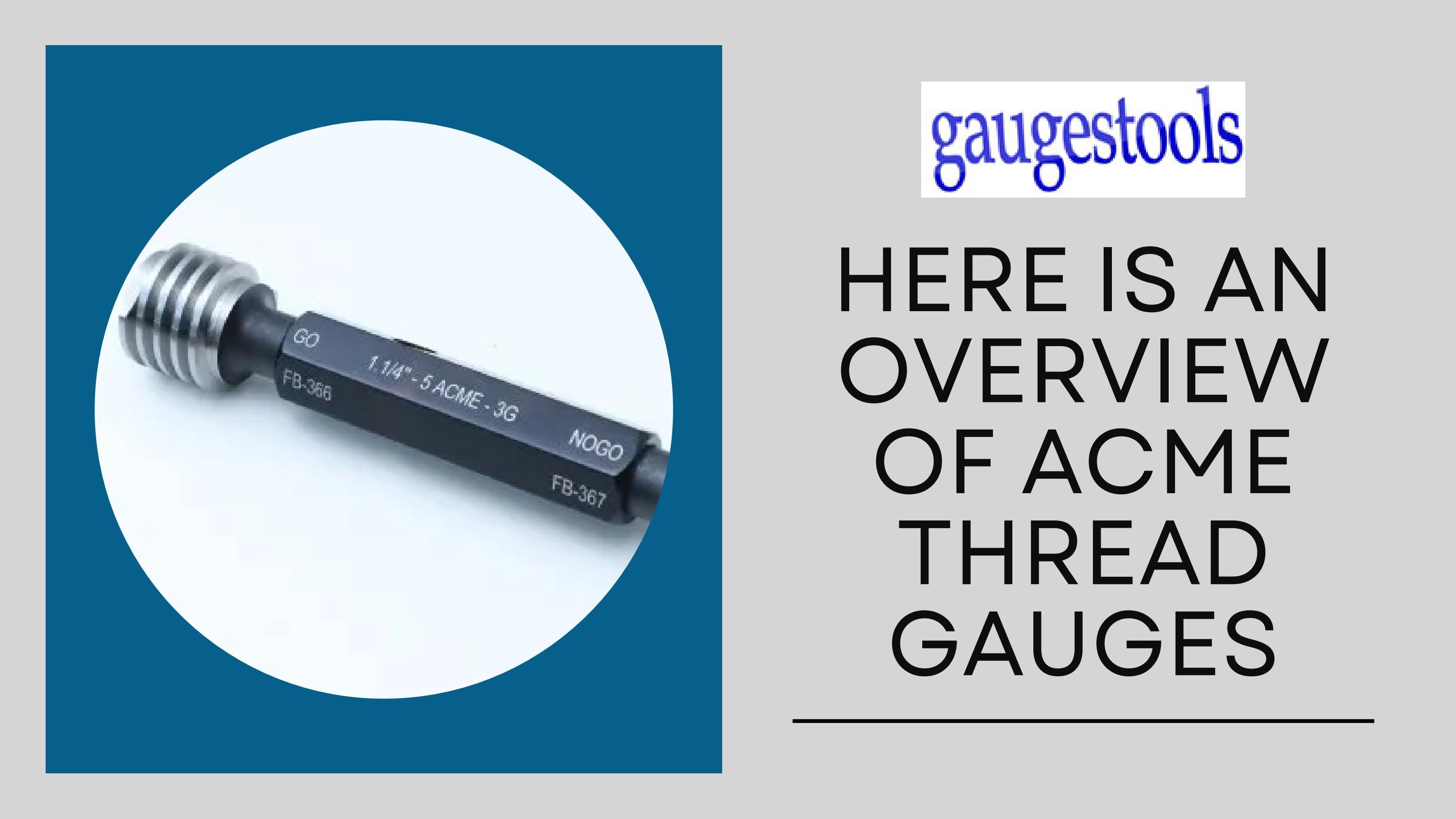 Here is An Overview of Acme Thread Gauges by gaugestools Issuu
