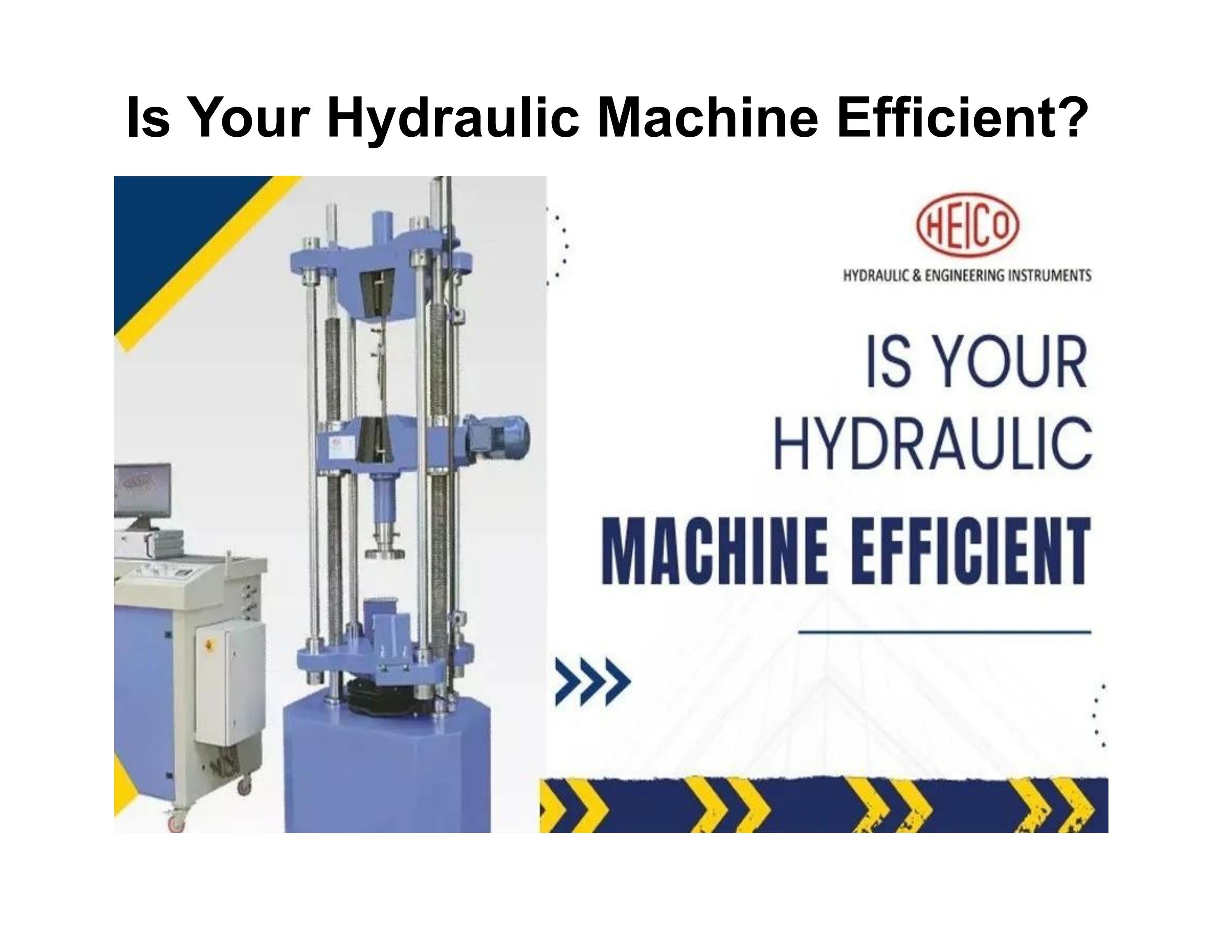 Is Your Hydraulic Machine Efficient? by HYDRAULIC & ENGINEERING