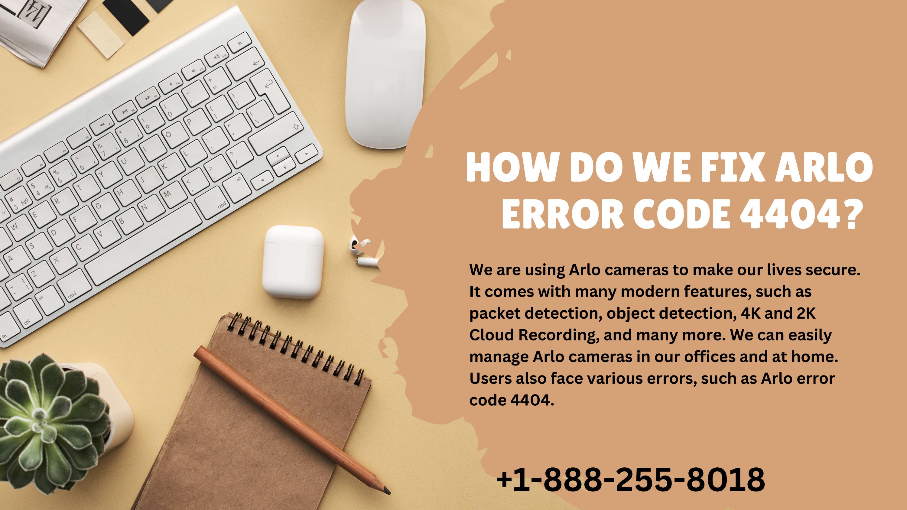 How Do We Fix Arlo Error Code 4404 By Jacobmartin717 Issuu how-do-we-fix-arlo-error-code-4404-by-jacobmartin717-issuu