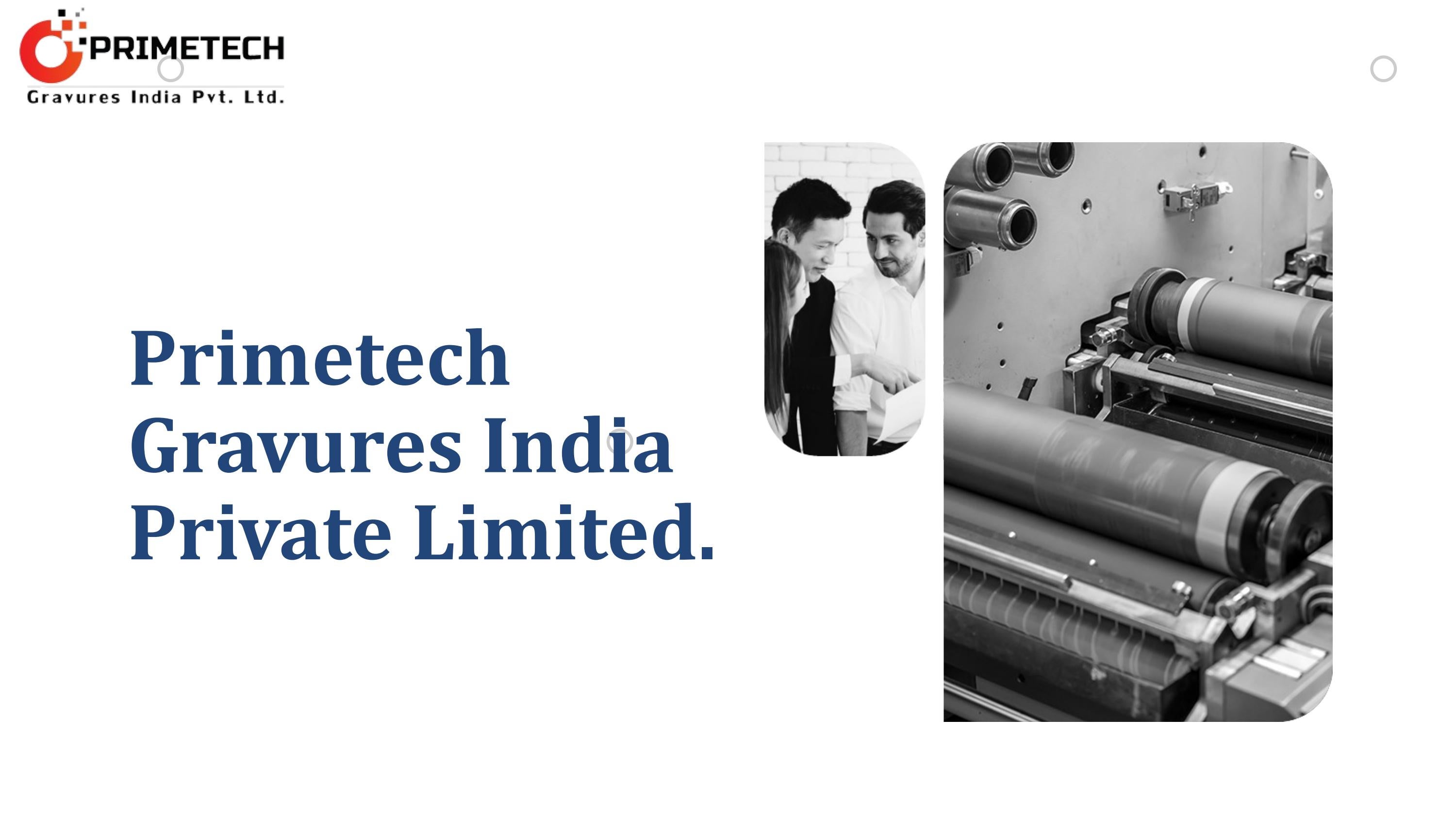Primetech Gravures India Private Limited by PrimetechGravures Issuu