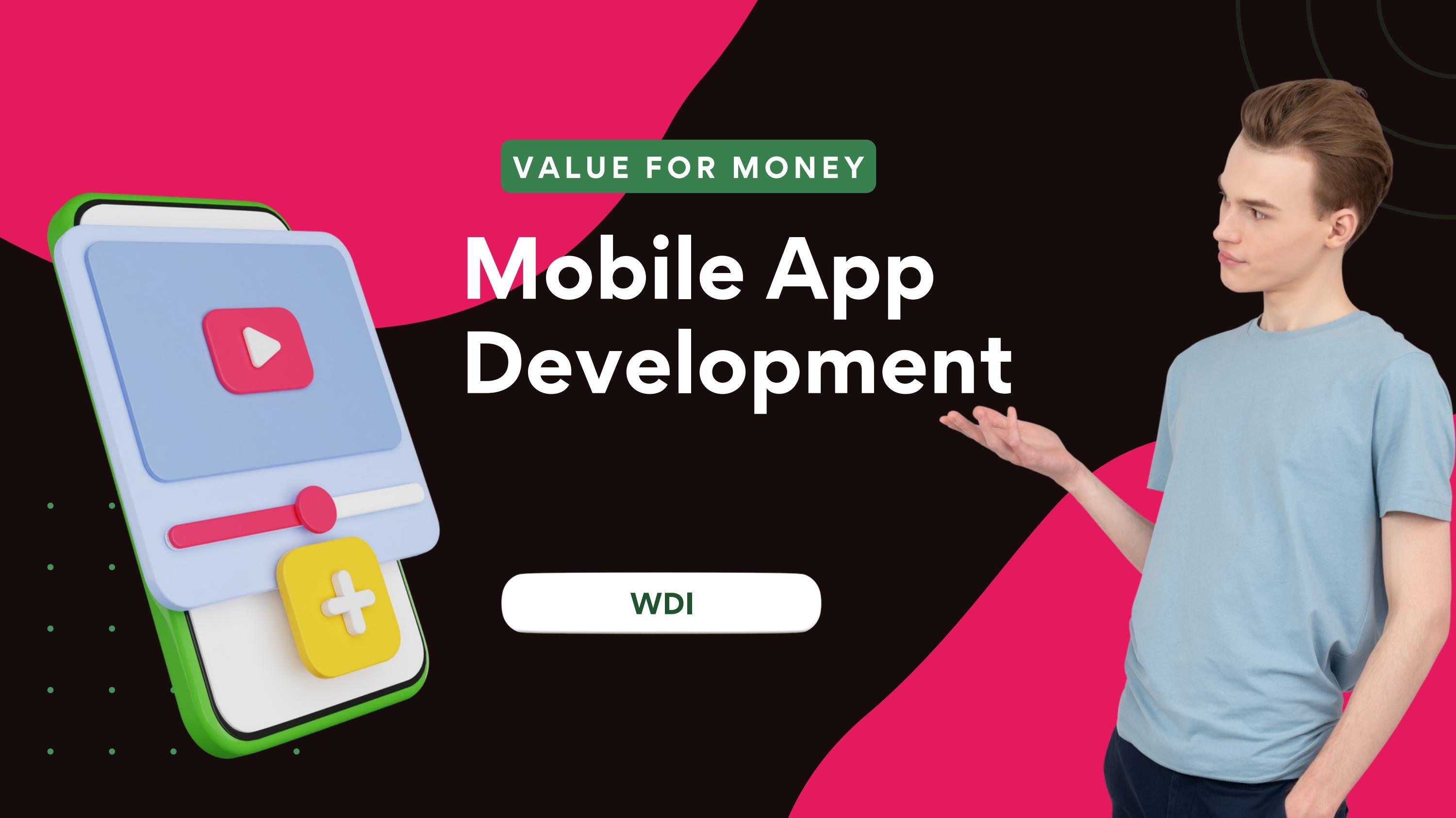 Value for money Mobile App Development by WDI Webmaster - Issuu