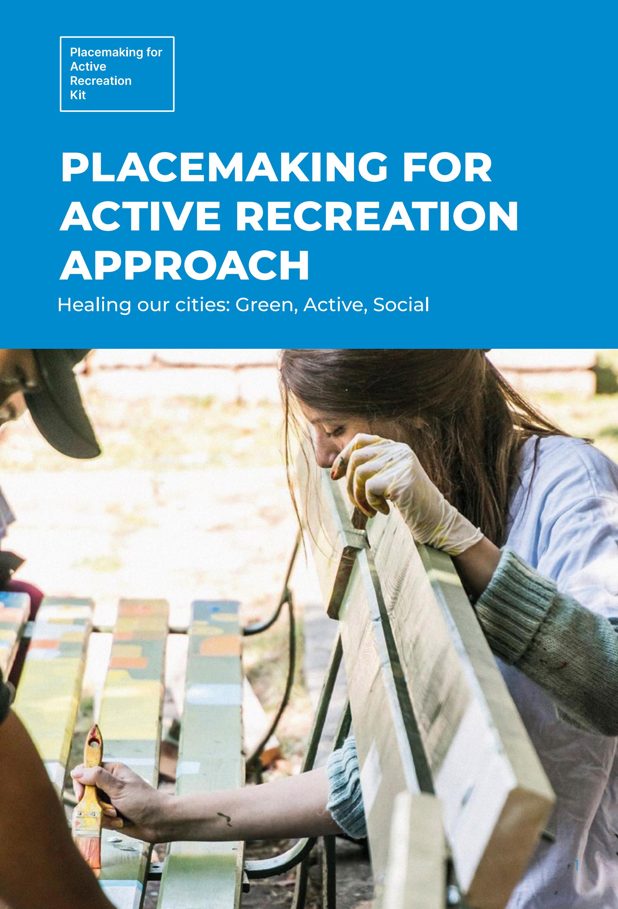 Placemaking for Active Recreation Approach by BG Be Active Issuu
