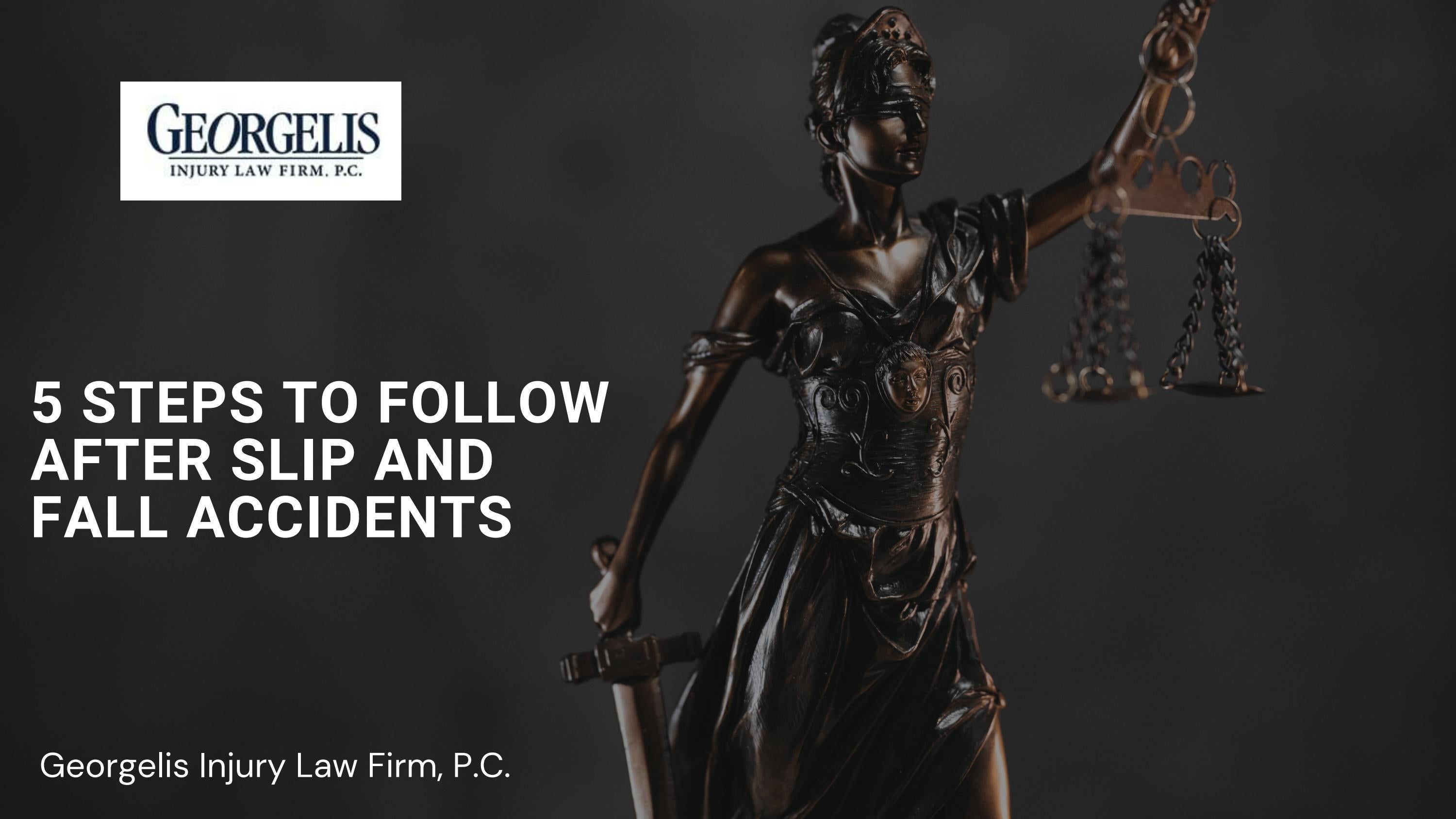 5 STEPS TO FOLLOW AFTER SLIP AND FALL ACCIDENTS by Georgelis Injury Law ...