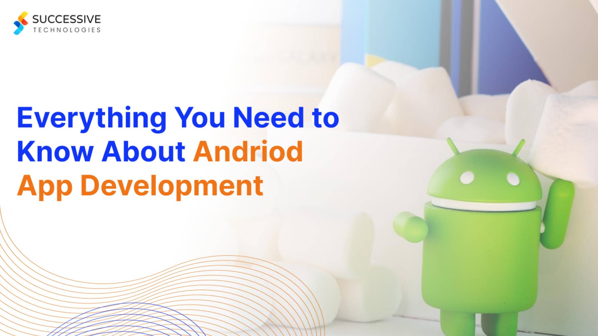 Everything You Need To Know About Android App Development.pdf by ...