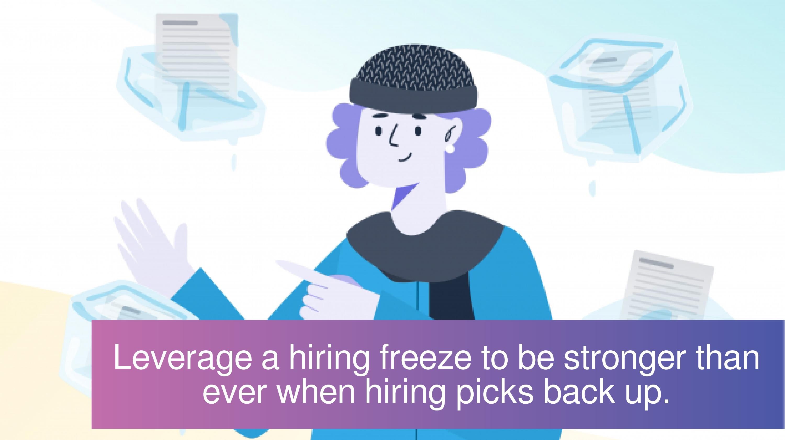 How talent acquisition can be invaluable, even in a hiring freeze by