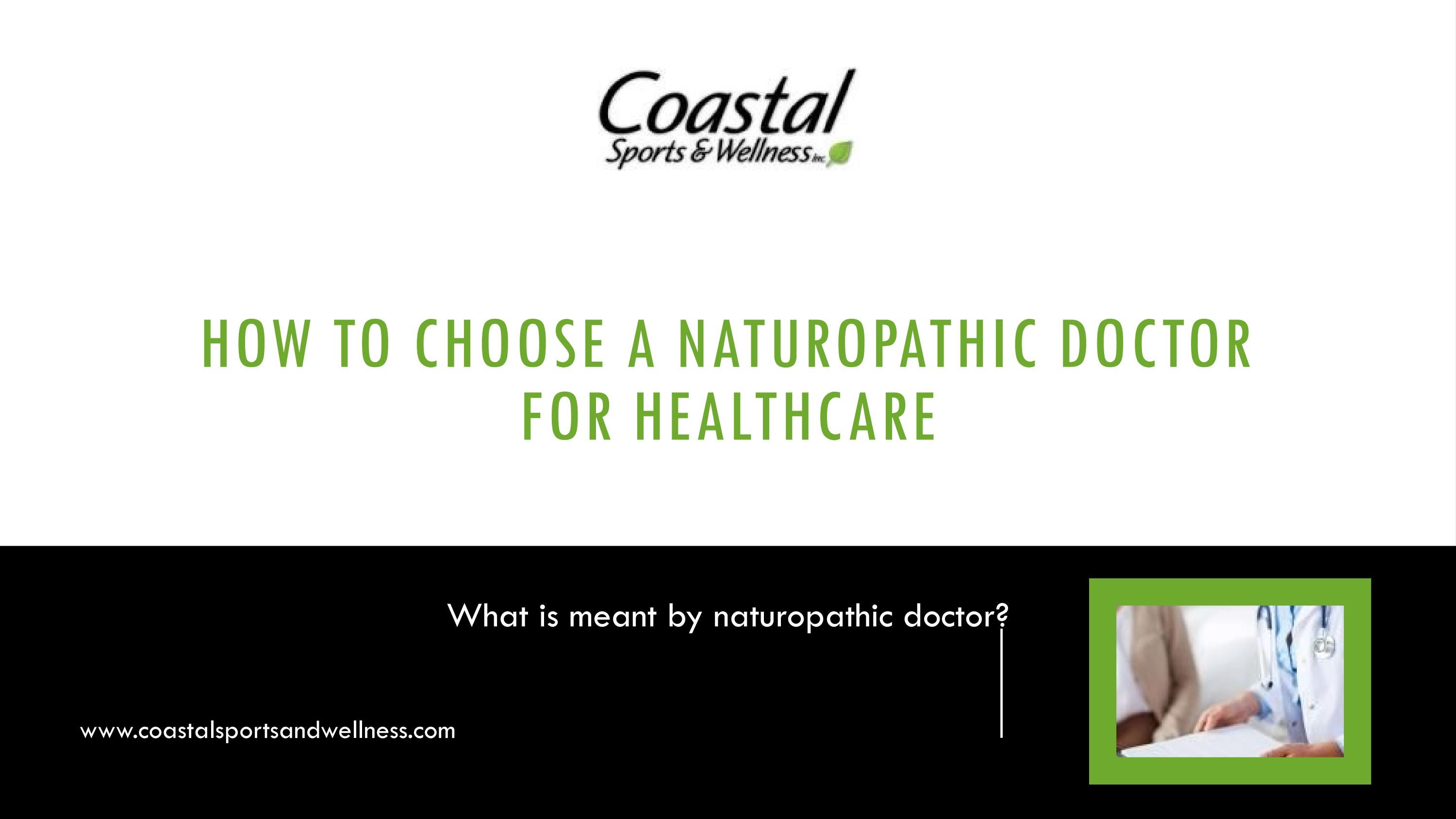 How to Choose a Naturopathic Doctor For Healthcare? by