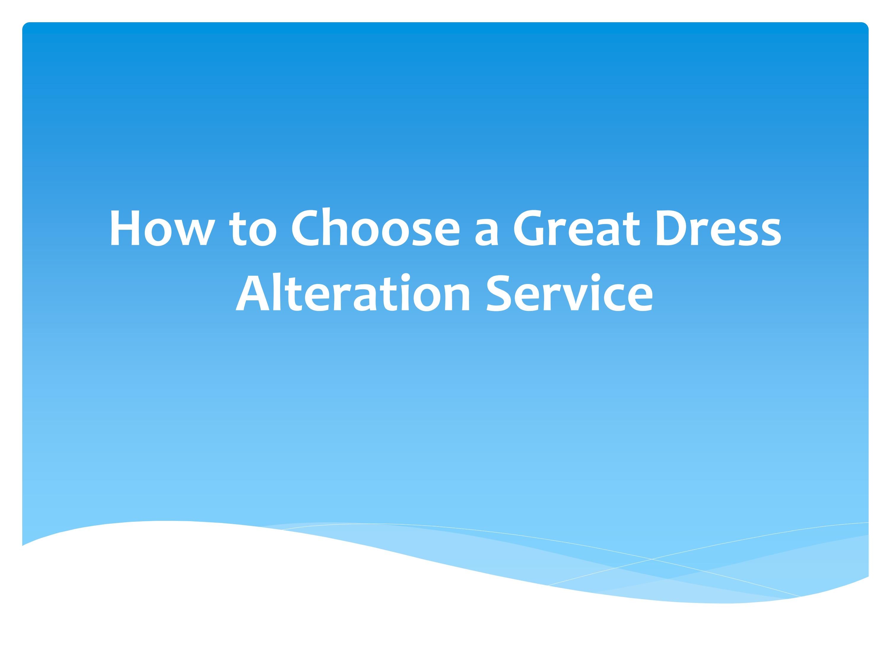 How to Choose a Great Dress Alteration Service by Opal Alterations