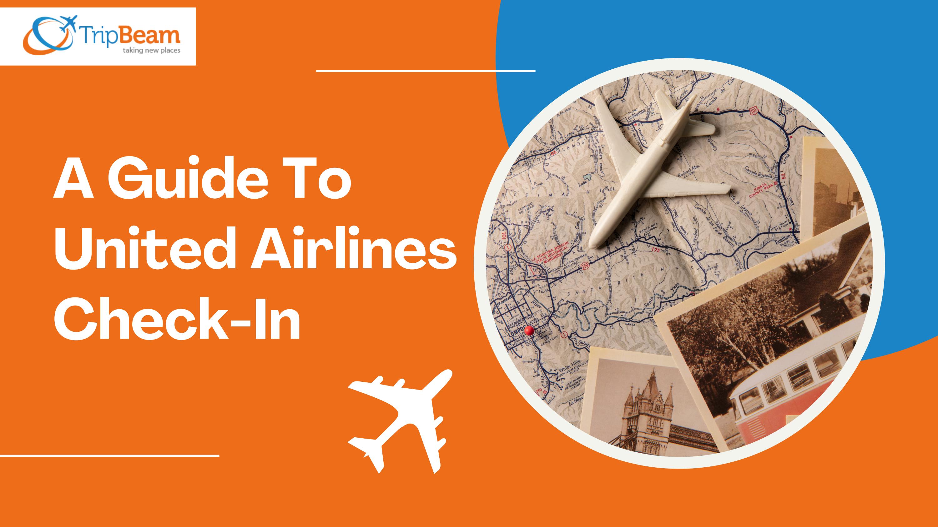 A Guide To United Airlines Check In By Tripbeam Issuu